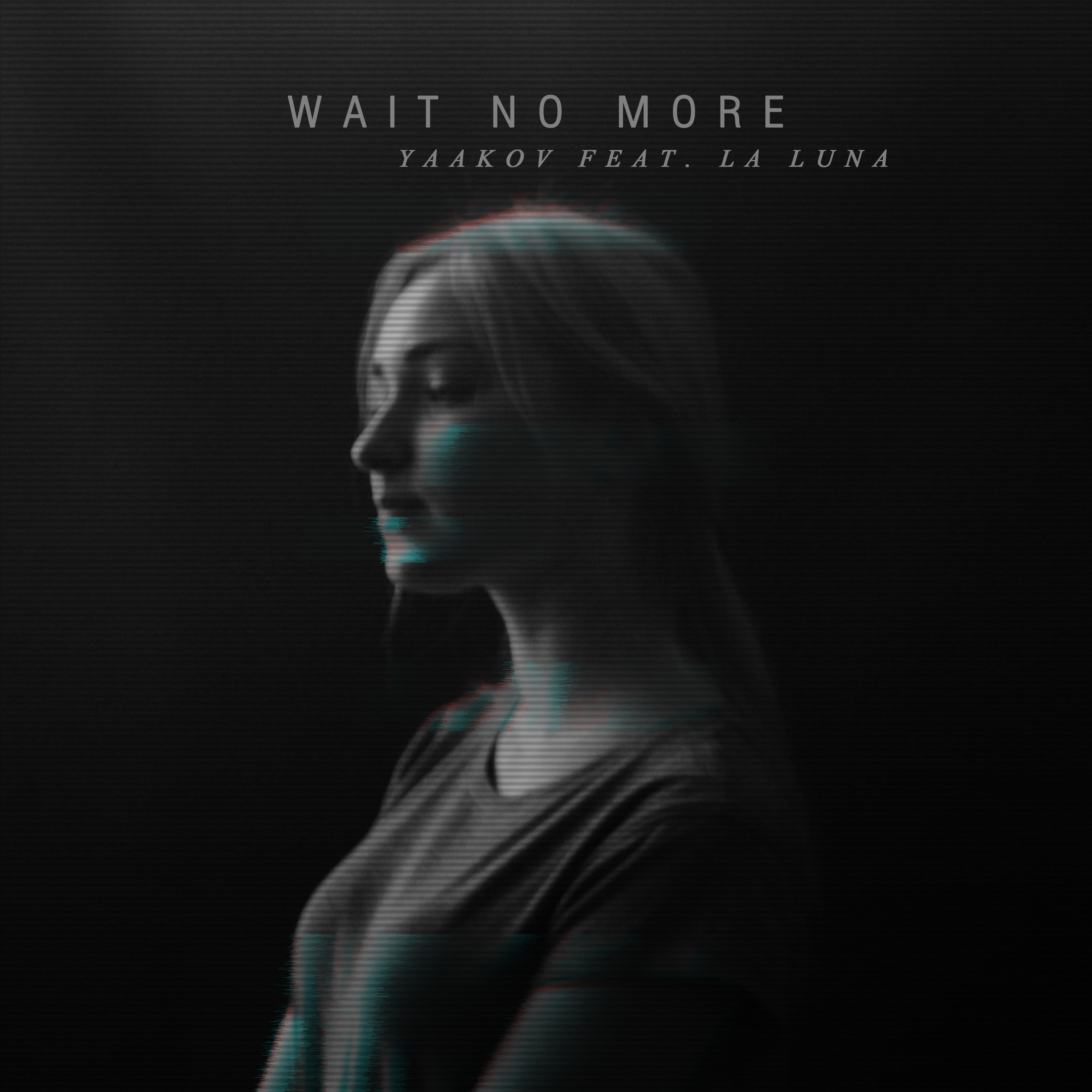 Wait No More (Feat. La Luna)