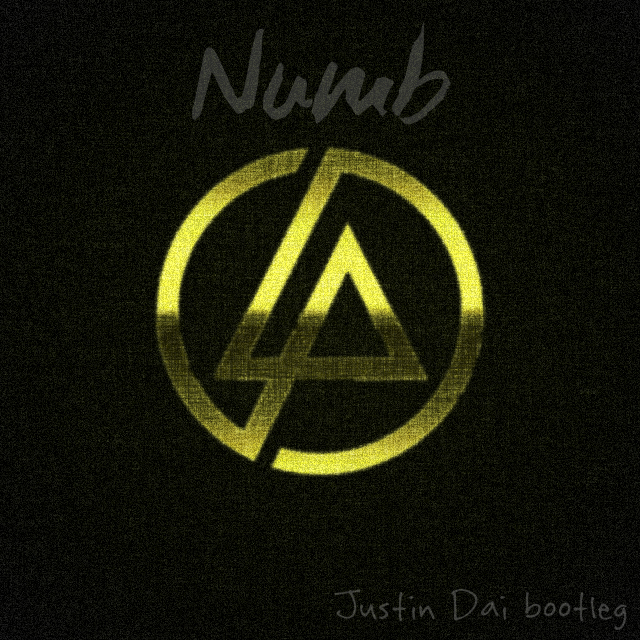 Linkin Park - Numb (Justin Dai bootleg)