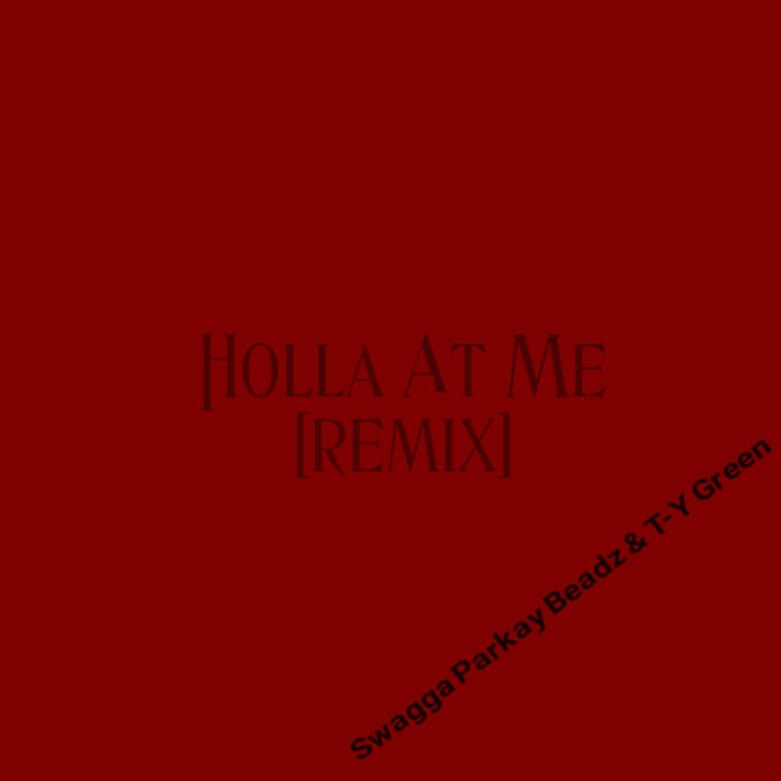 Holla at Me (Remix)