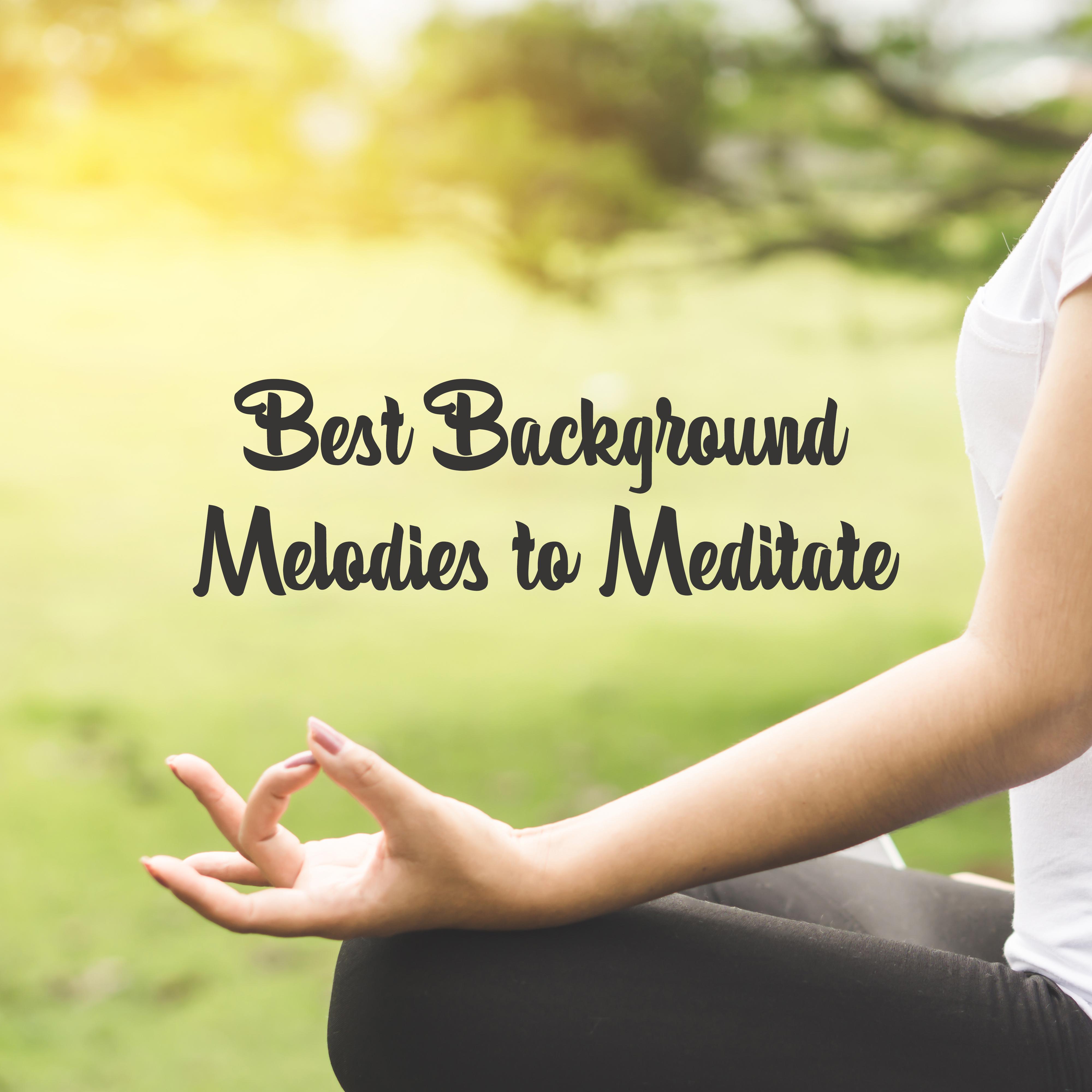 Best Background Melodies to Meditate