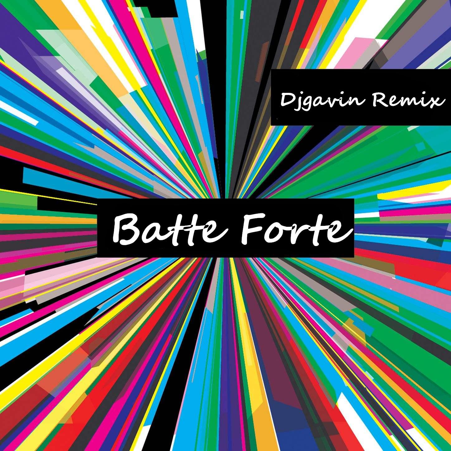 Djgavin - Batte Forte[凤舞九天](Extended Mix)