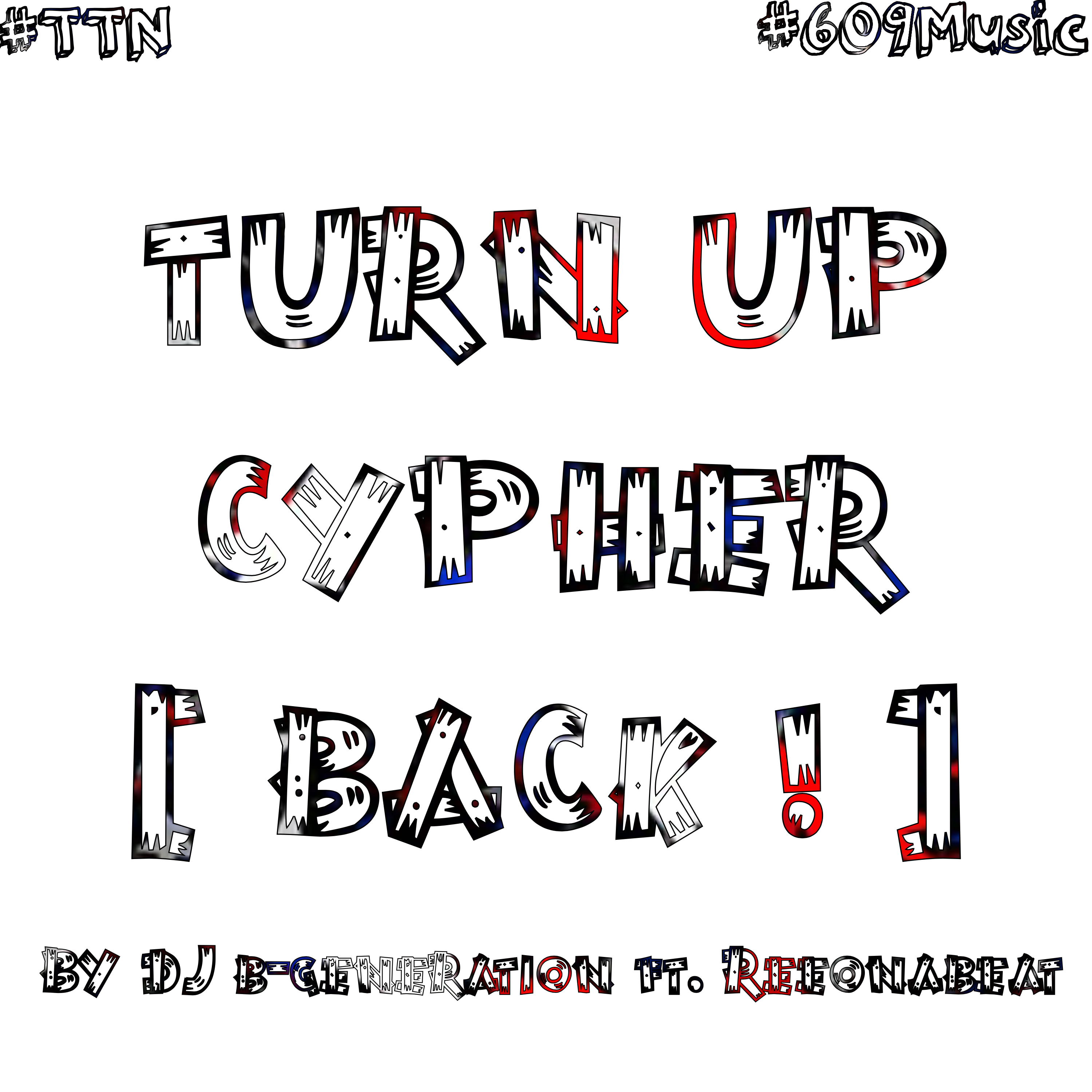 Turn Up Cypher [ BACK! ]