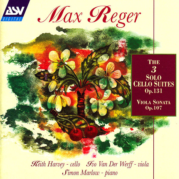 Reger: The 3 Cello Suites Op.131c; Viola Sonata Op.107