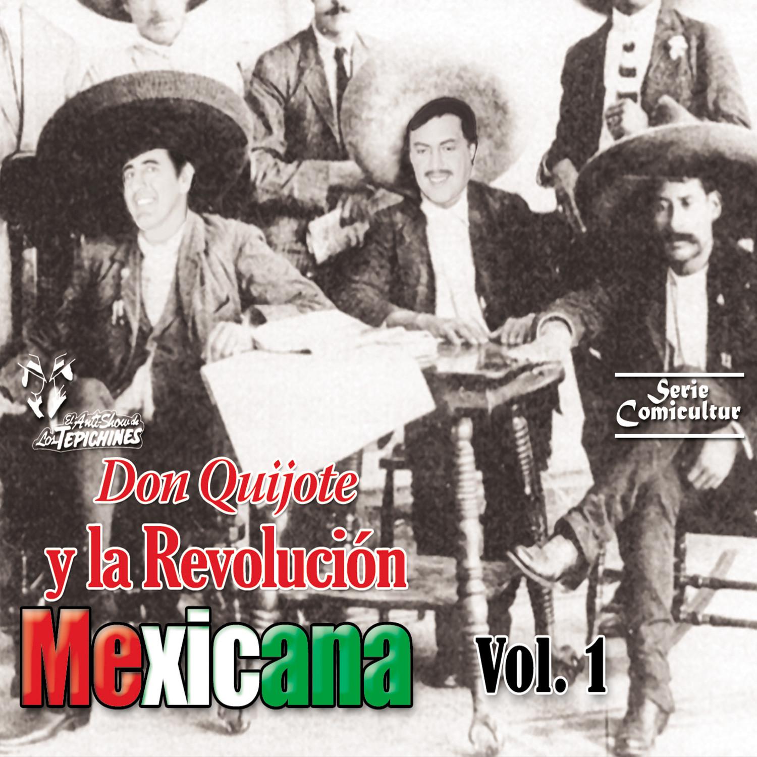 Don Quijote Y La Revolución Mexicana, Vol. 1