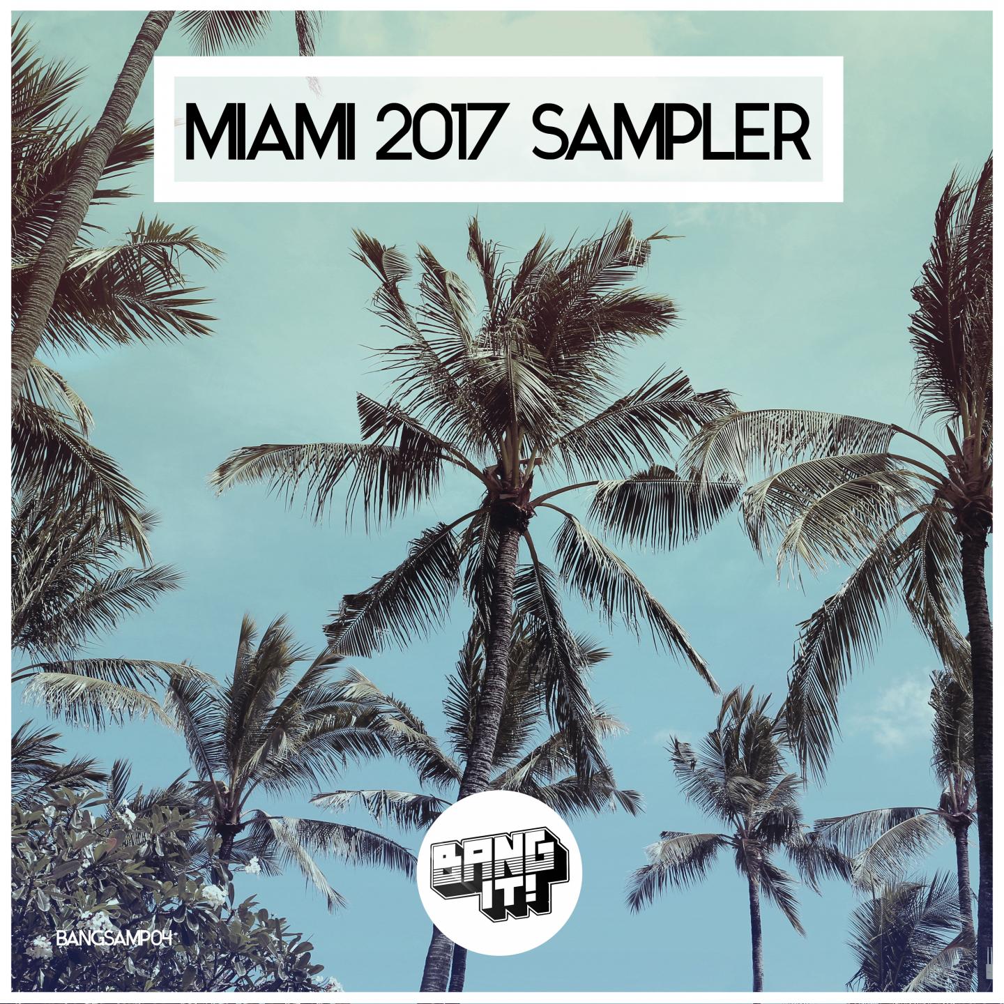 Bang It Miami 2017 Sampler