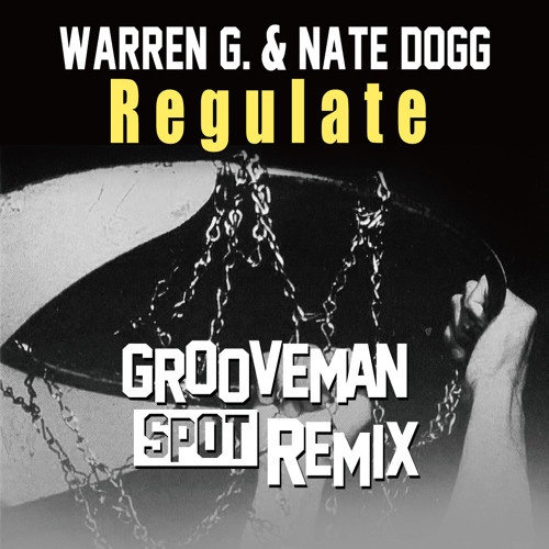 Regulate (grooveman Spot Remix)