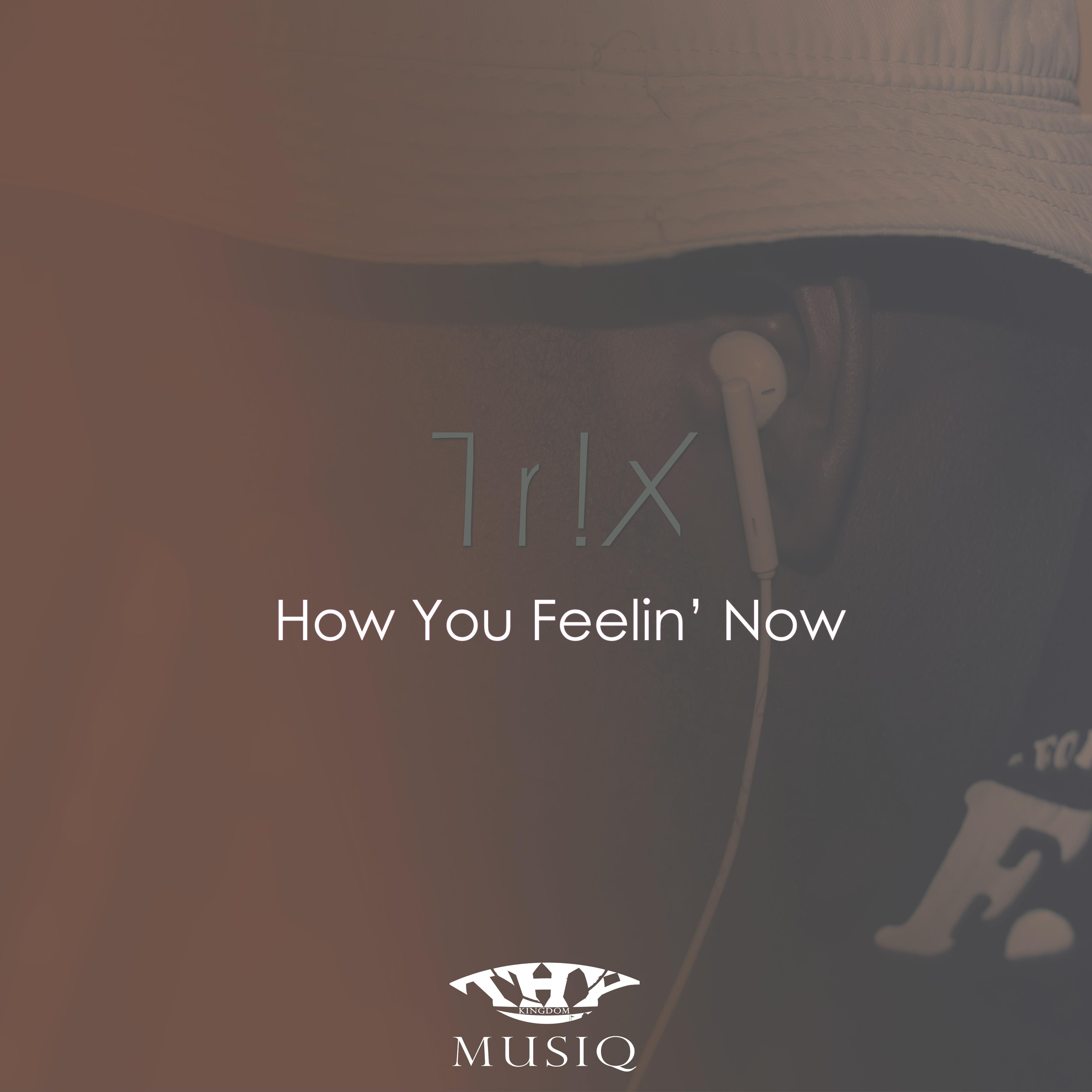 How You Feelin' Now (Remix)