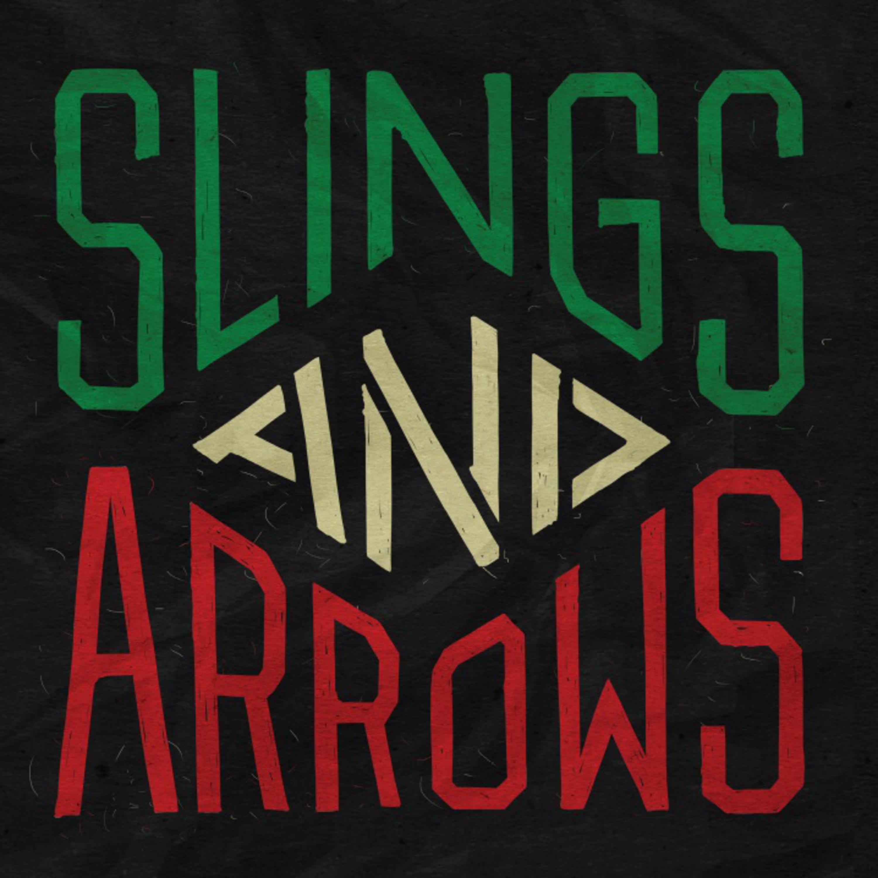 Slings & Arrows