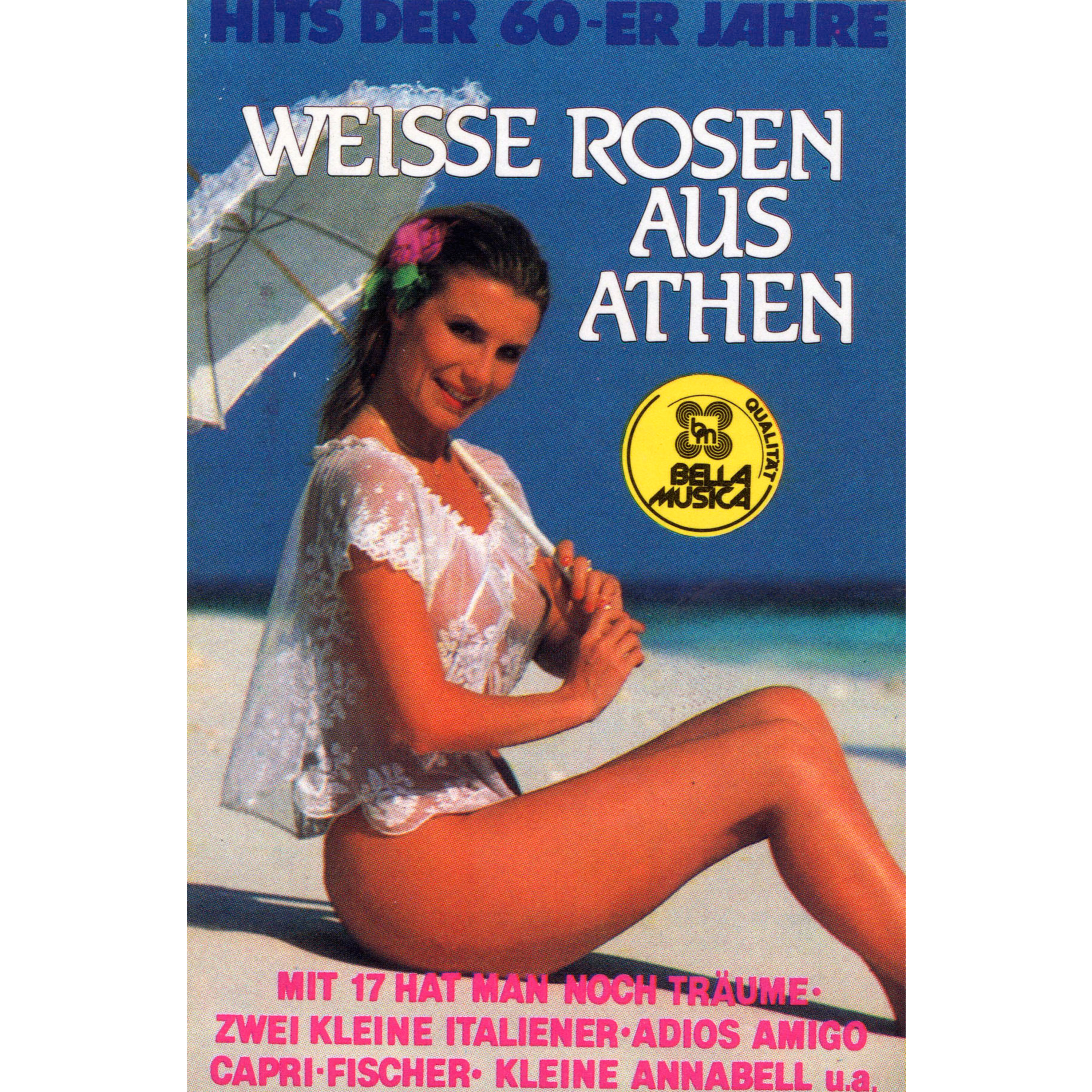 Hits der 60er Jahre - Weisse Rosen aus Athen