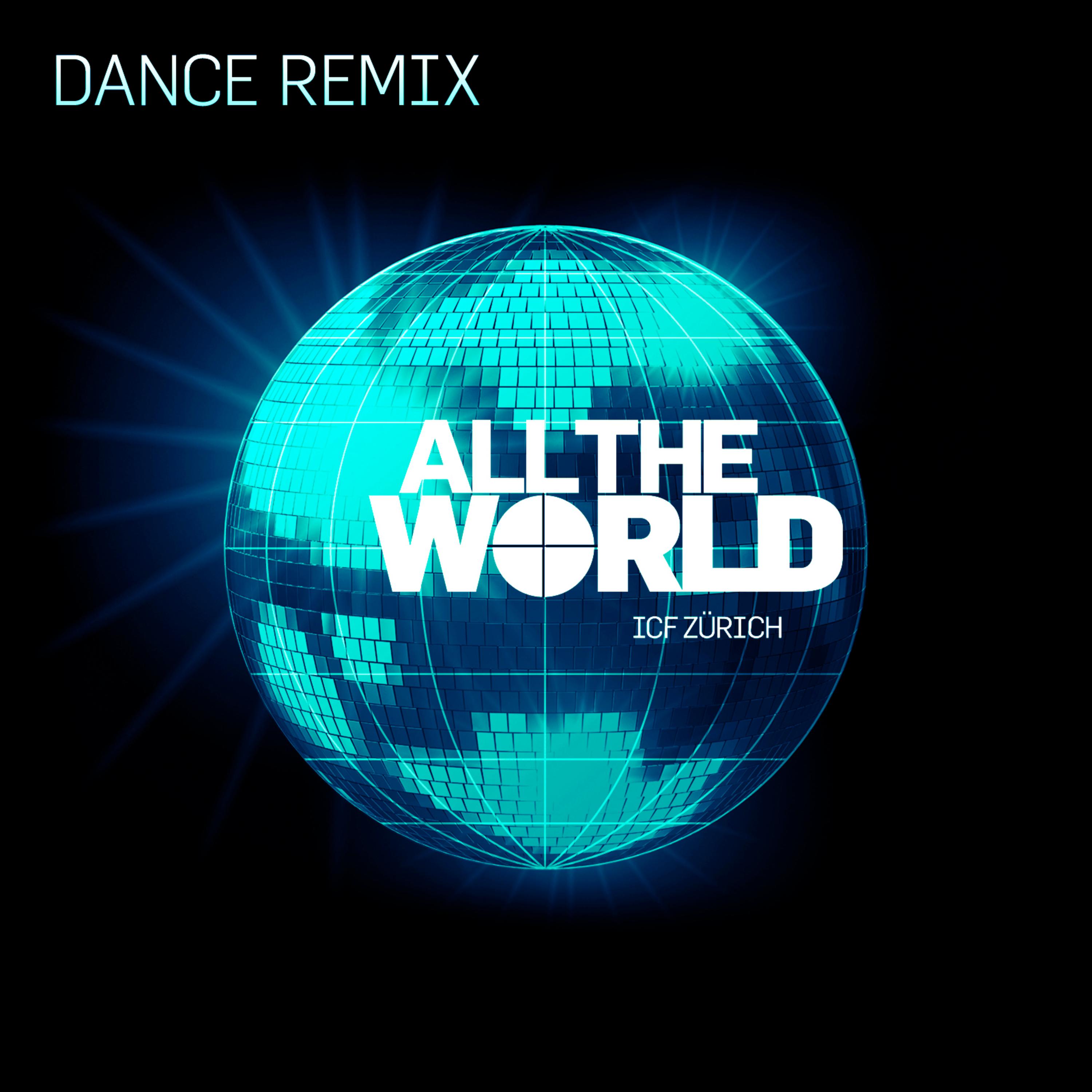 All the World (Dance Remix)