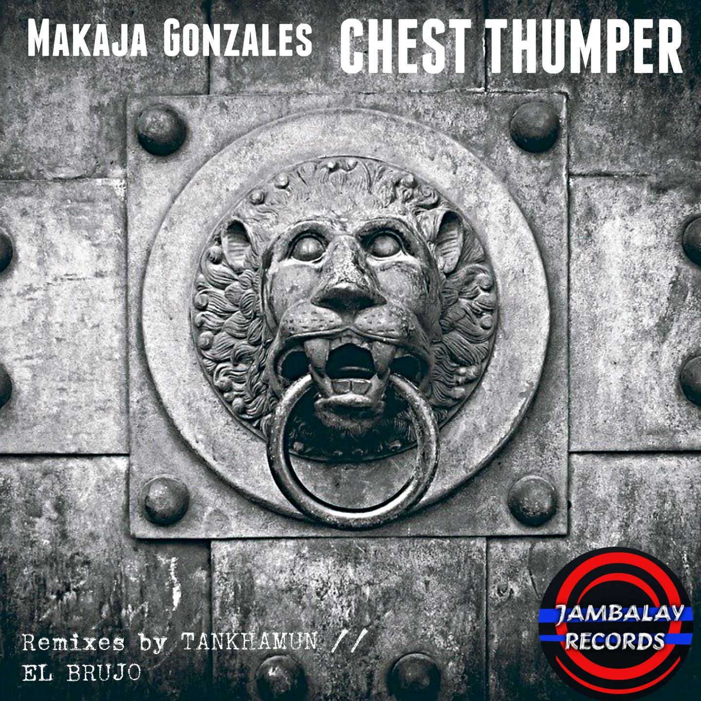 Chest Thumper (El Brujo Remix)