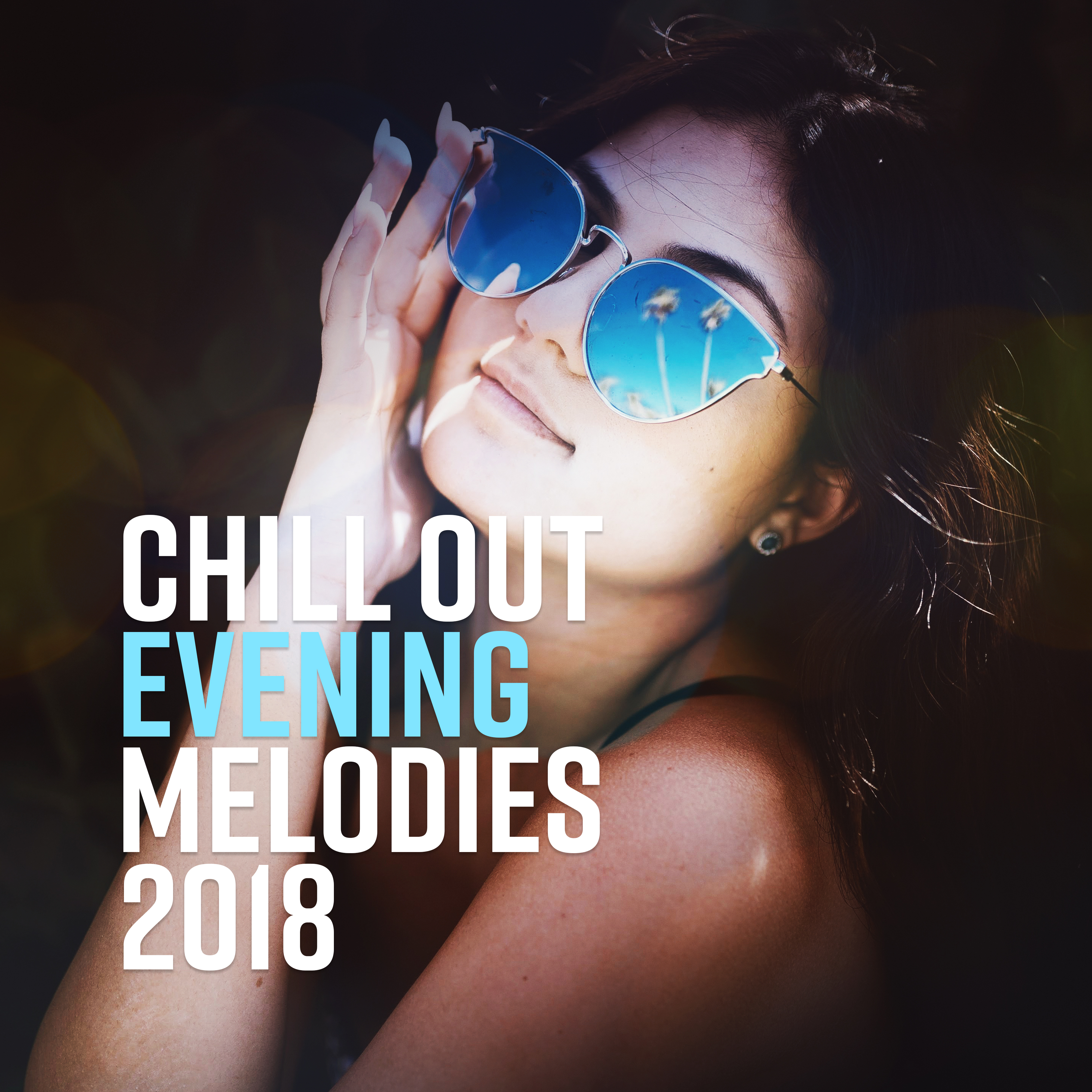 Chill Out Evening Melodies 2018