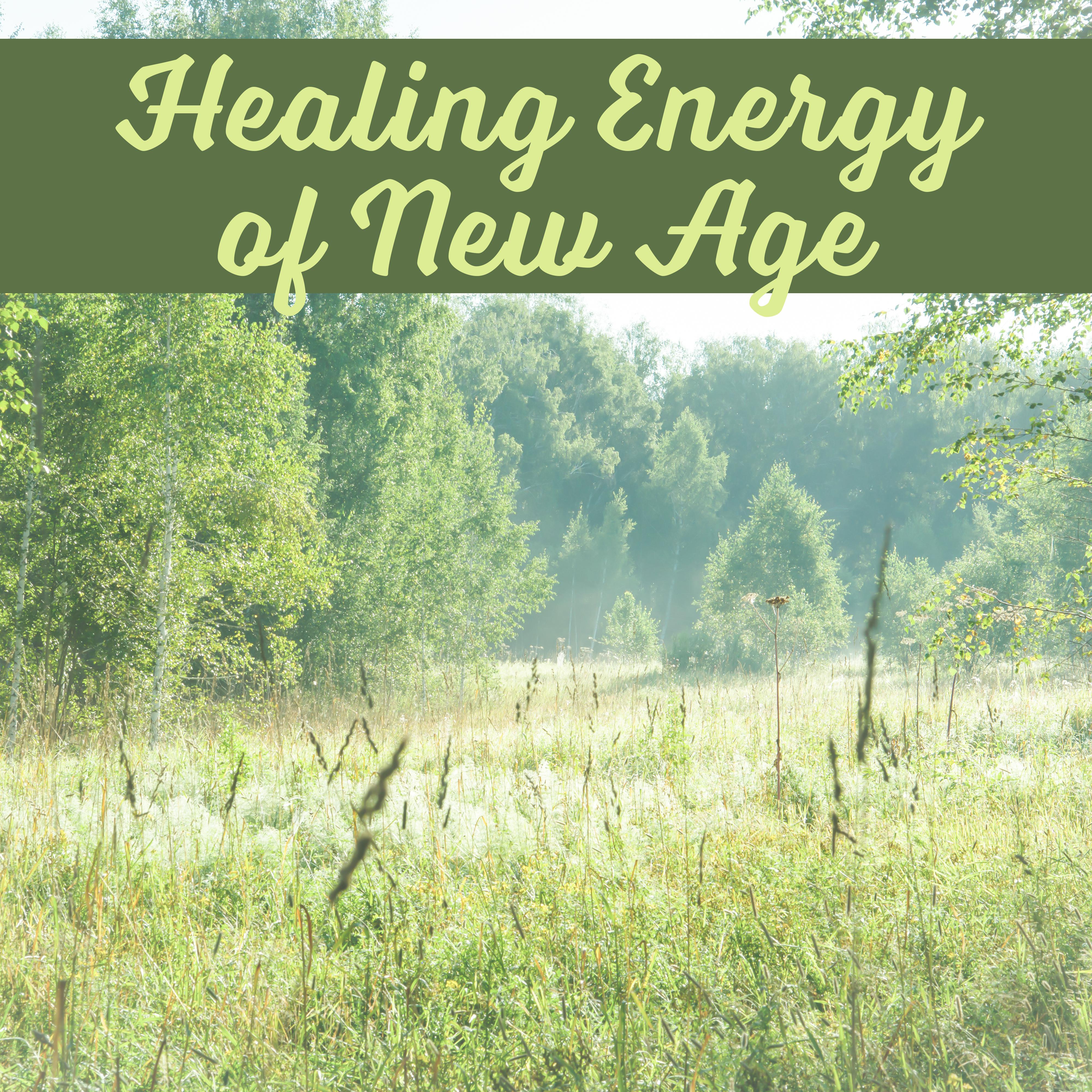 Healing Energy of New Age – Peaceful Nature Sounds, Calm Down & Relax, Deep Relaxation, Zen