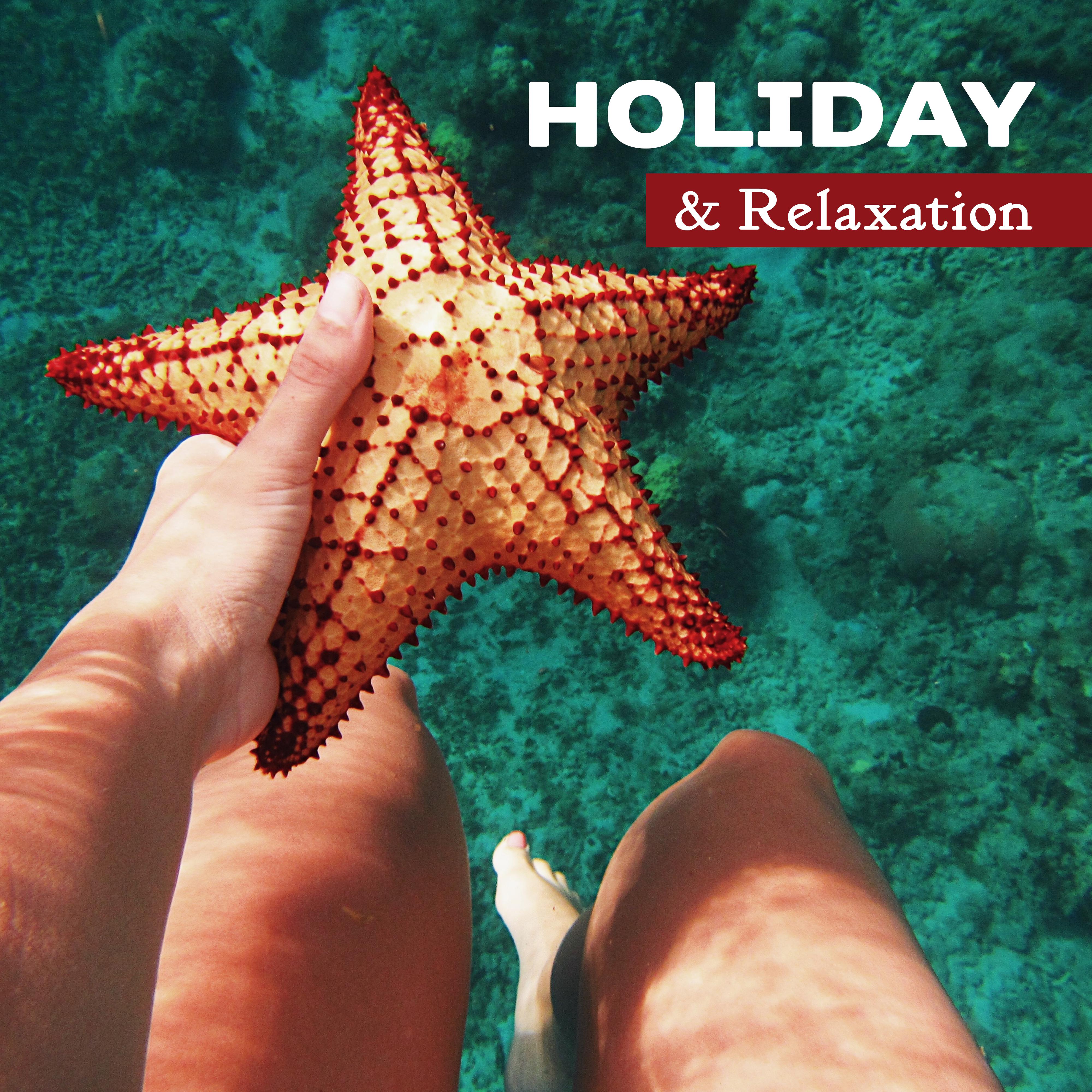 Holiday & Relaxation – Chill Out Music, Deep Sun, Beach Chill, Rest Under Palms, Summertime, Soft Music, Funny Beach