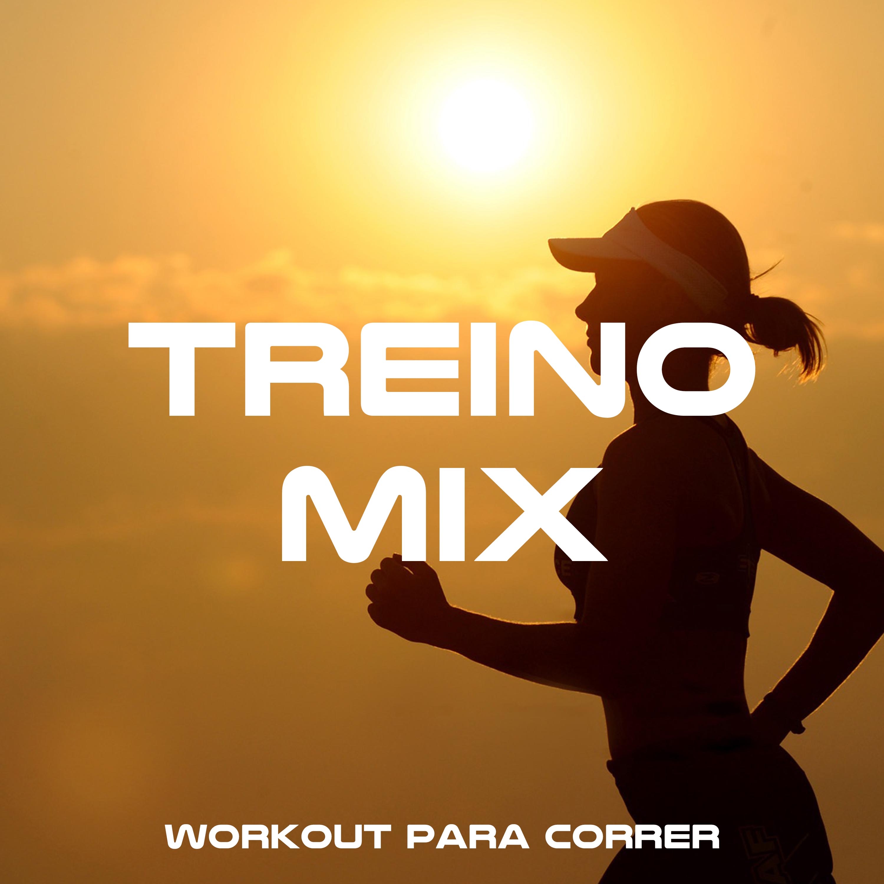 Treino Mix - a Melhor Seleção de Música de Treino, Workout para Correr