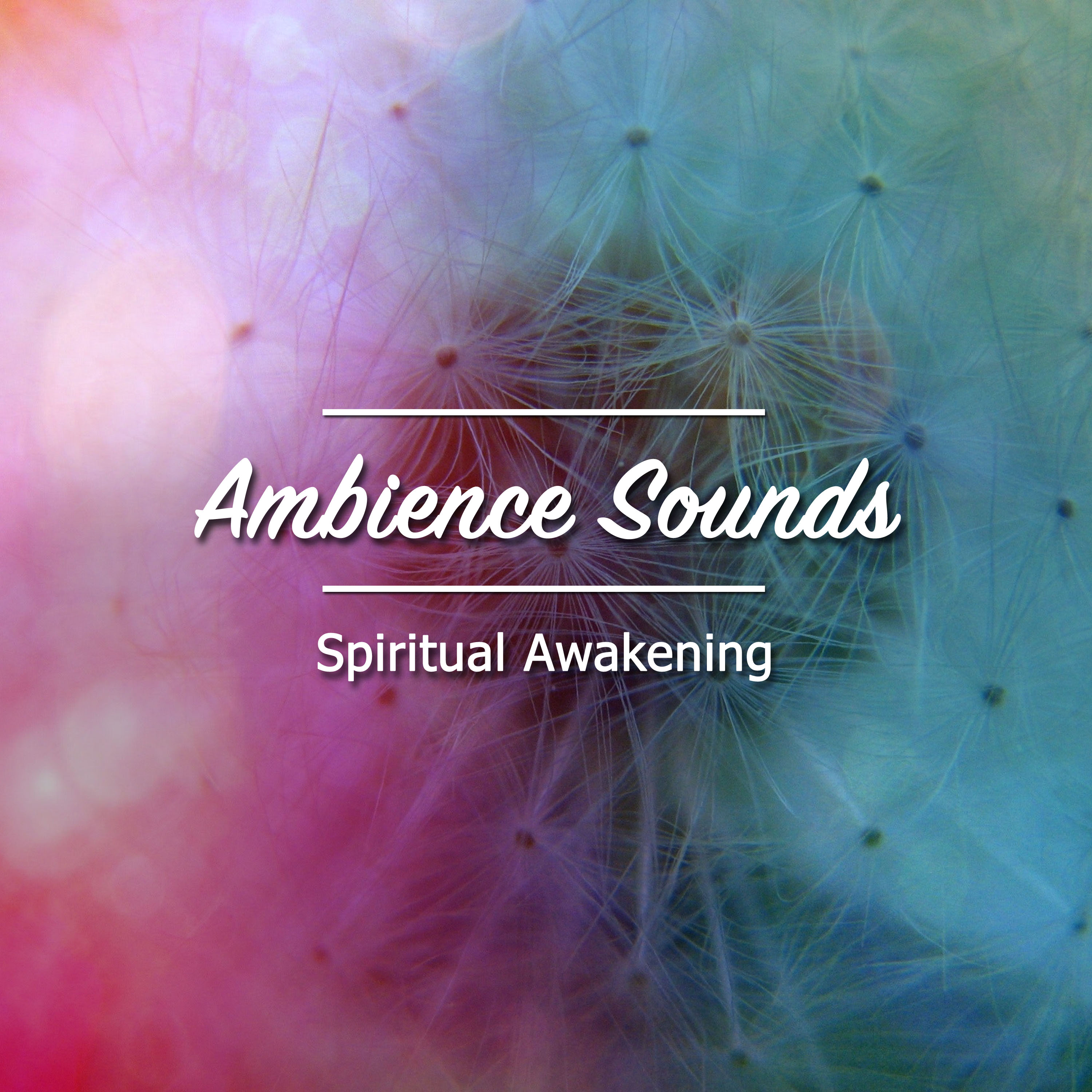 14 Relaxing Ambience Sounds for Spirital Awakening