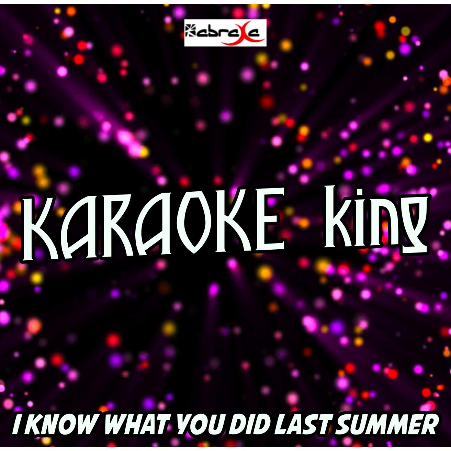 I Know What You Did Last Summer (Karaoke Version) (Originally Performed by Shawn Mendes and Camila Cabello)