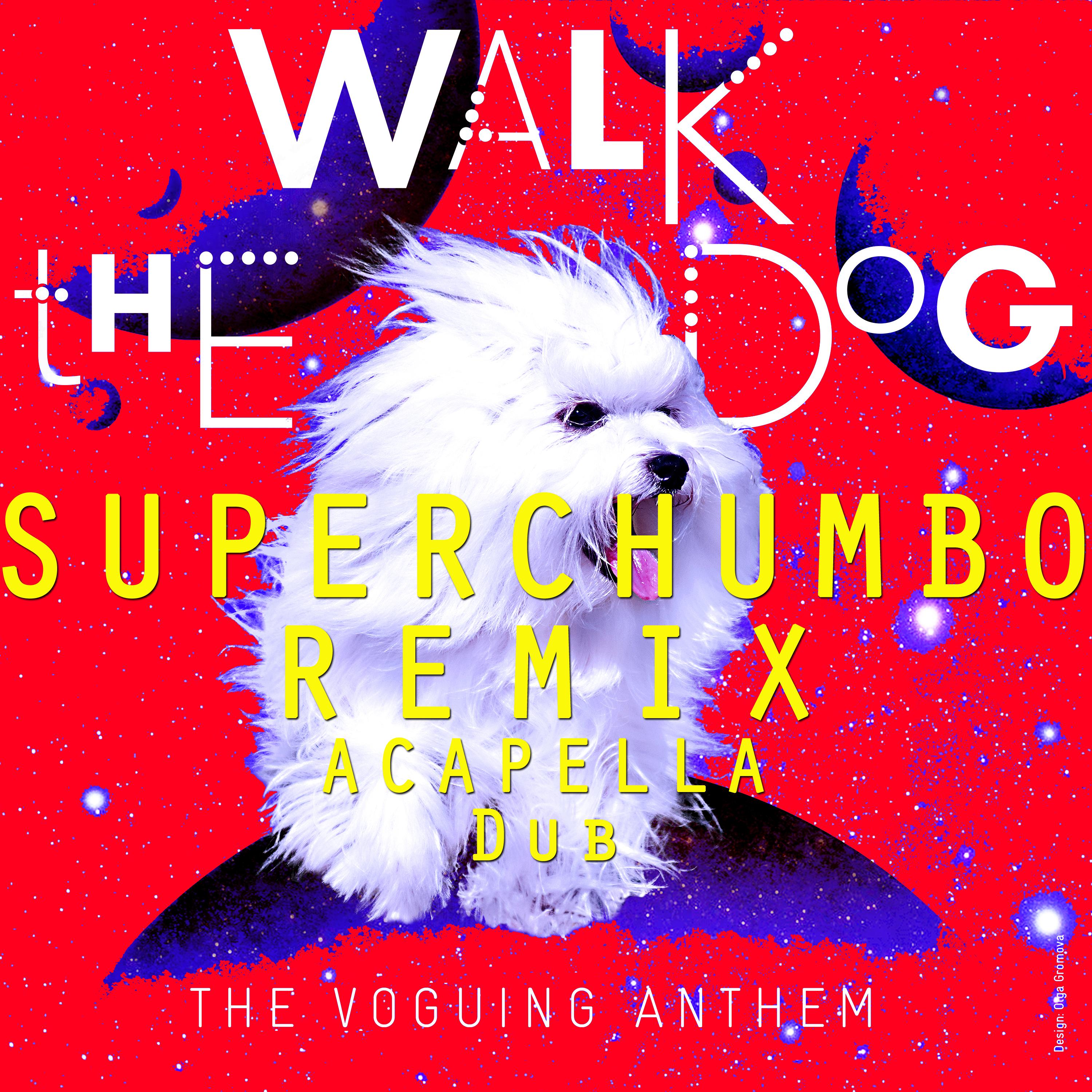 Walk the Dog (Superchumbo Woof Dub)