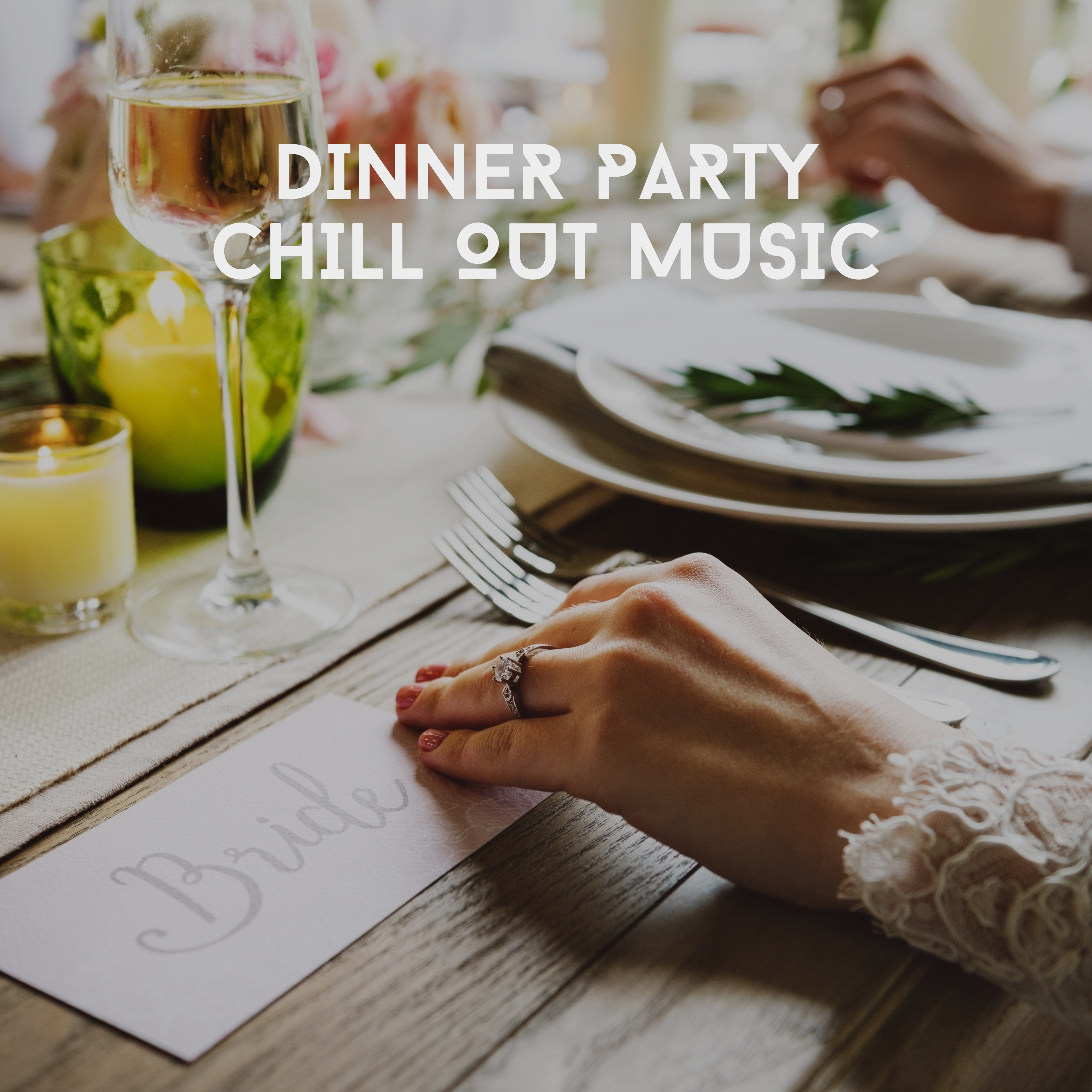 Dinner Party Chill Out Music