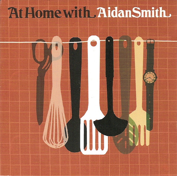 At Home With Aidan Smith