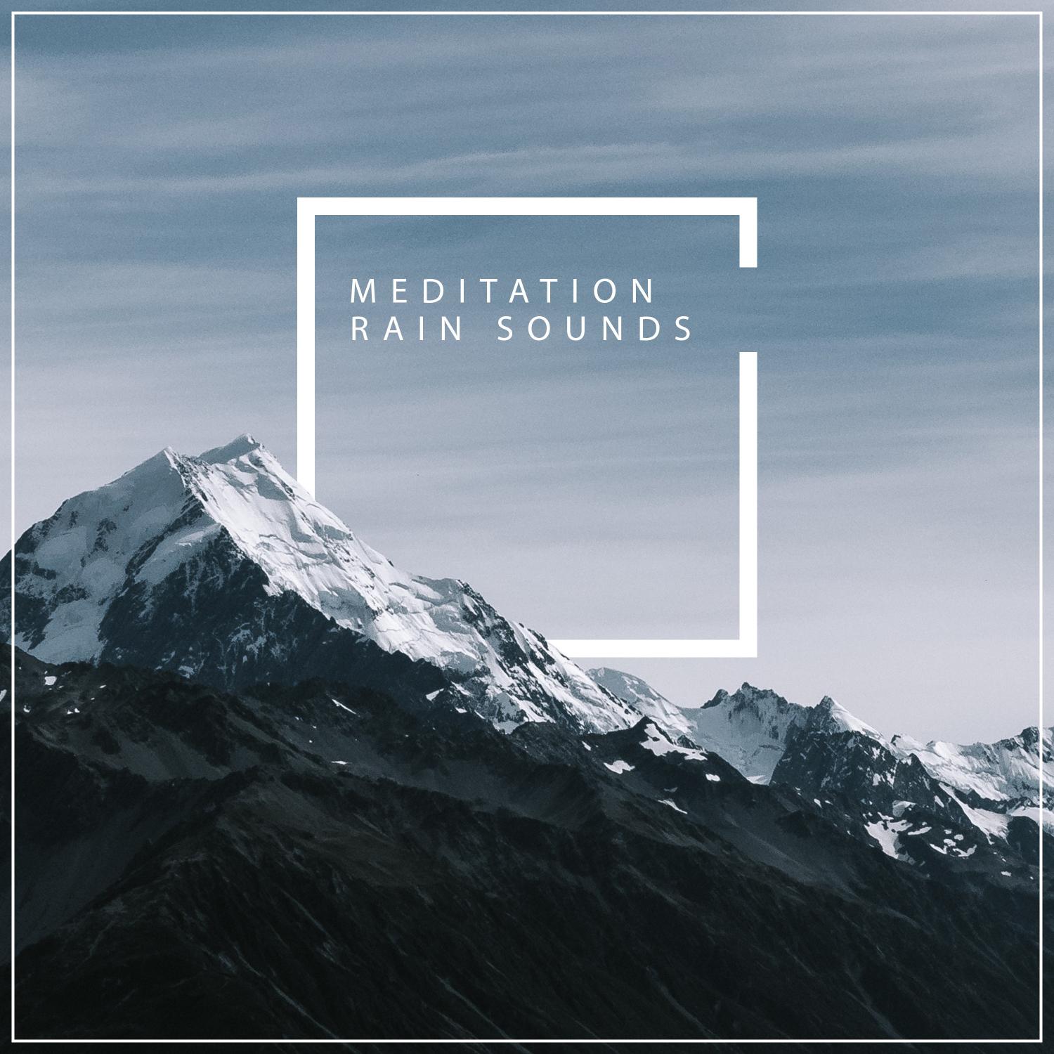 30 Meditating Rain Sounds - Tranquil Background Noise for Pure Relaxation, Sleep and Yoga