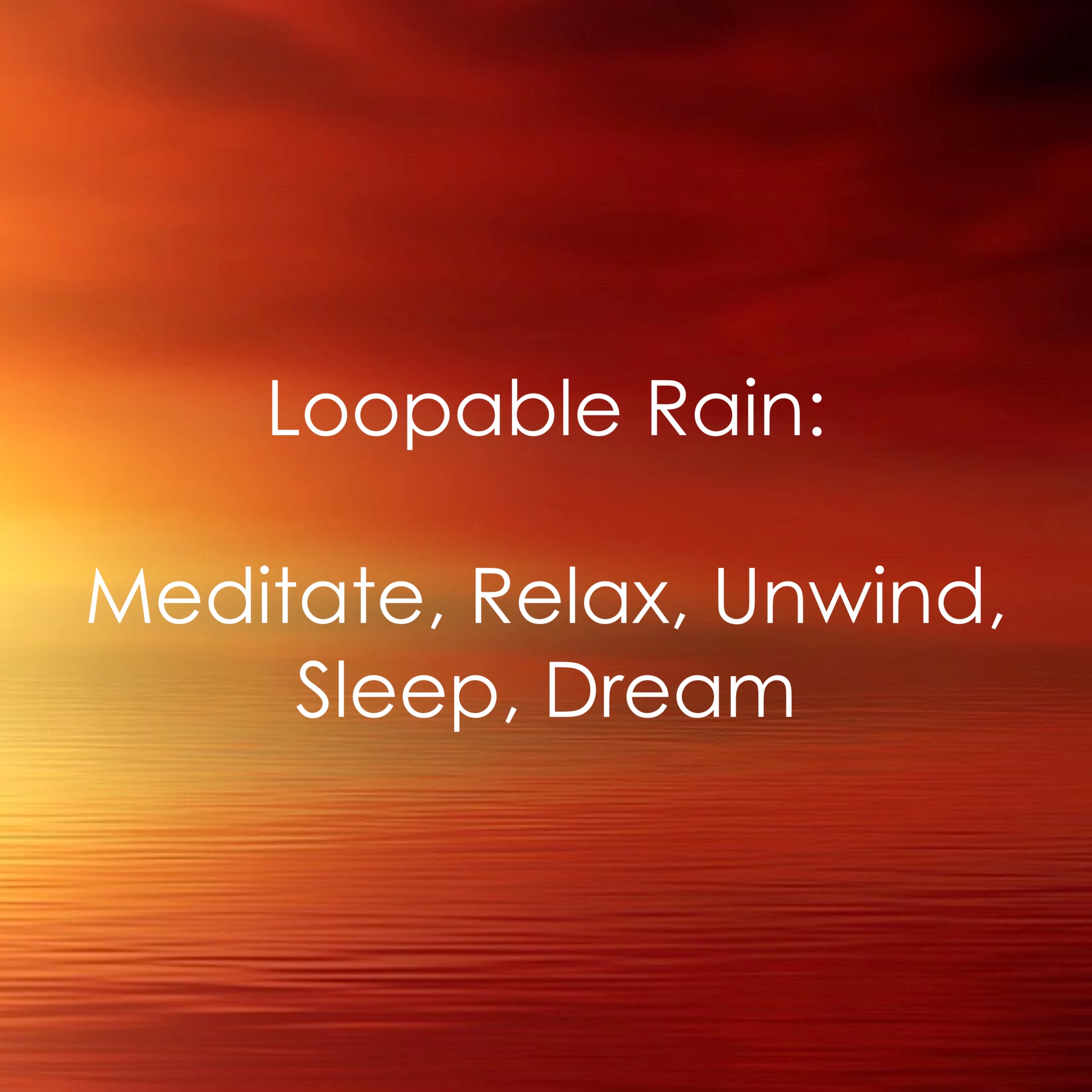 #18 Natural Rain Sounds: Loopable for Sleep, Meditation, Study or Baby Sleep Aid