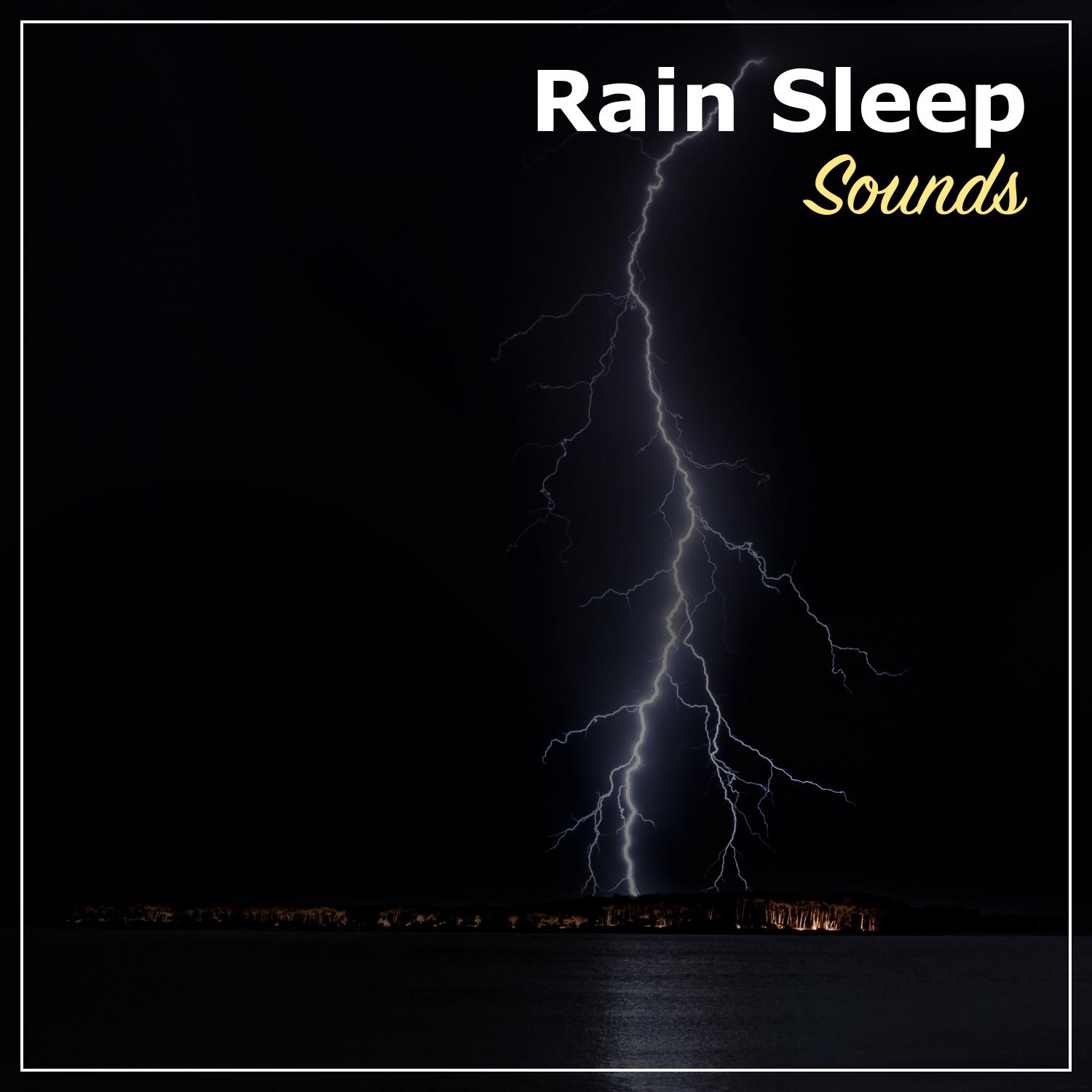 19 Rain Sleep Sounds: Sleep Peacfully or Practice Meditation