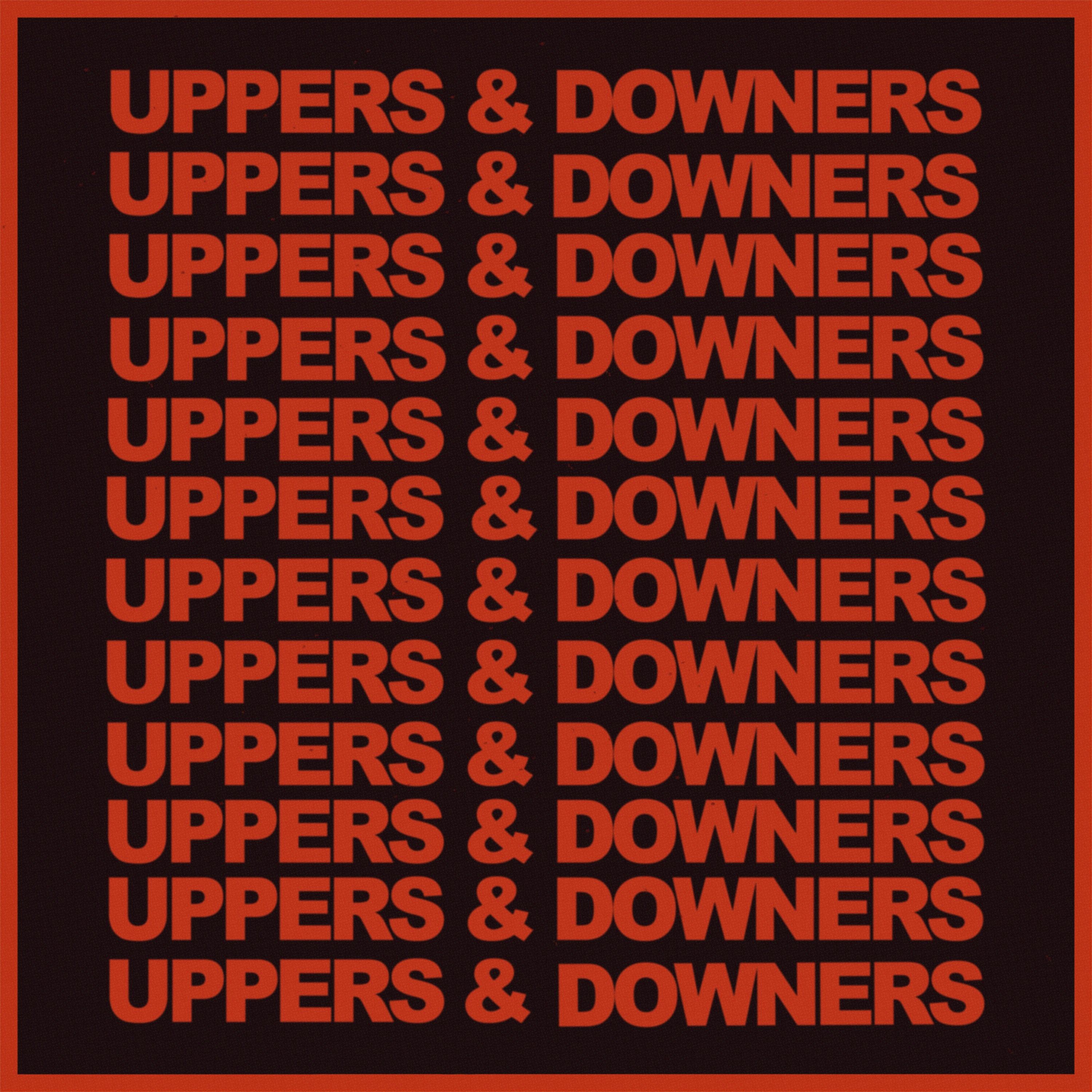 Uppers & Downers