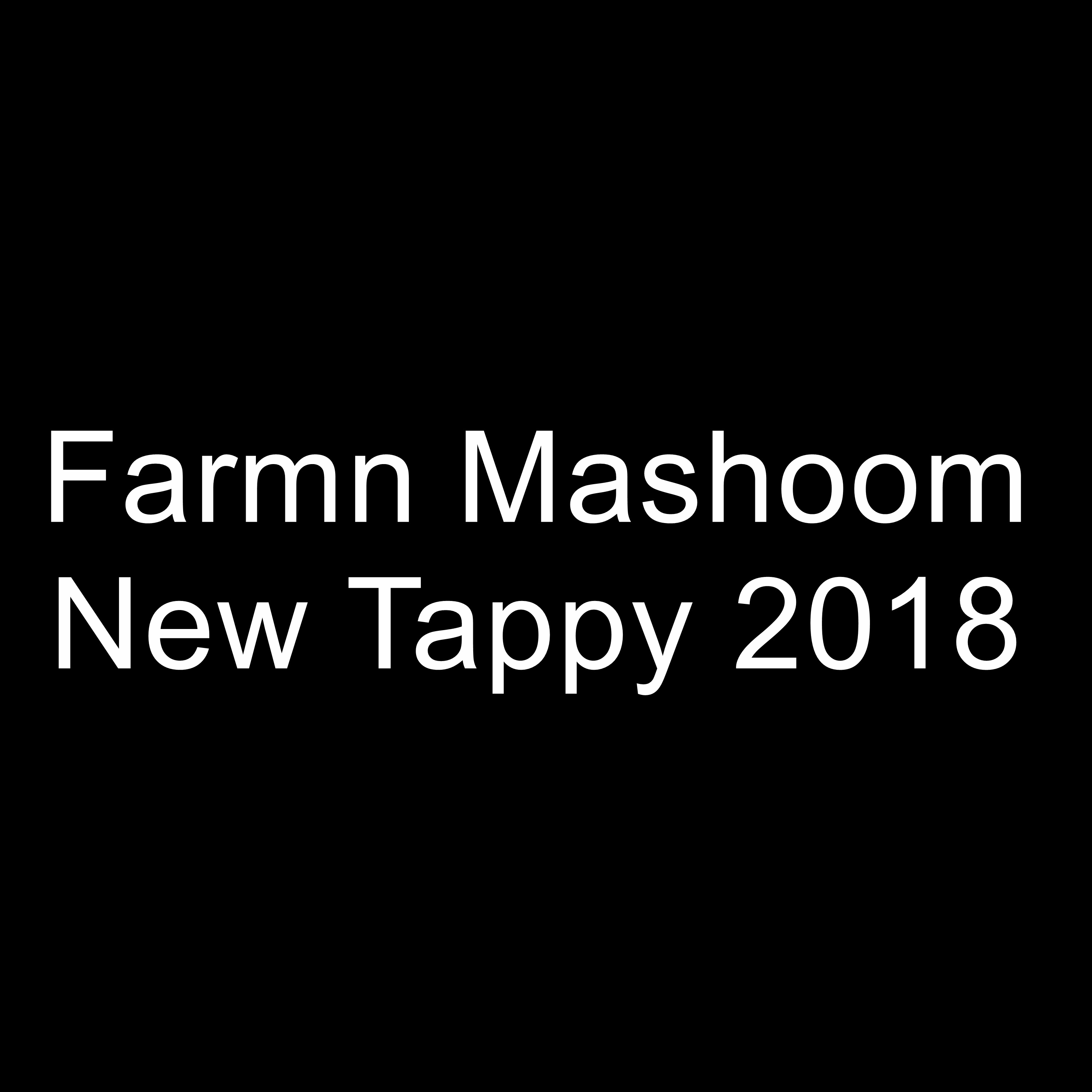 Farmn Mashoom New Tappy 2018