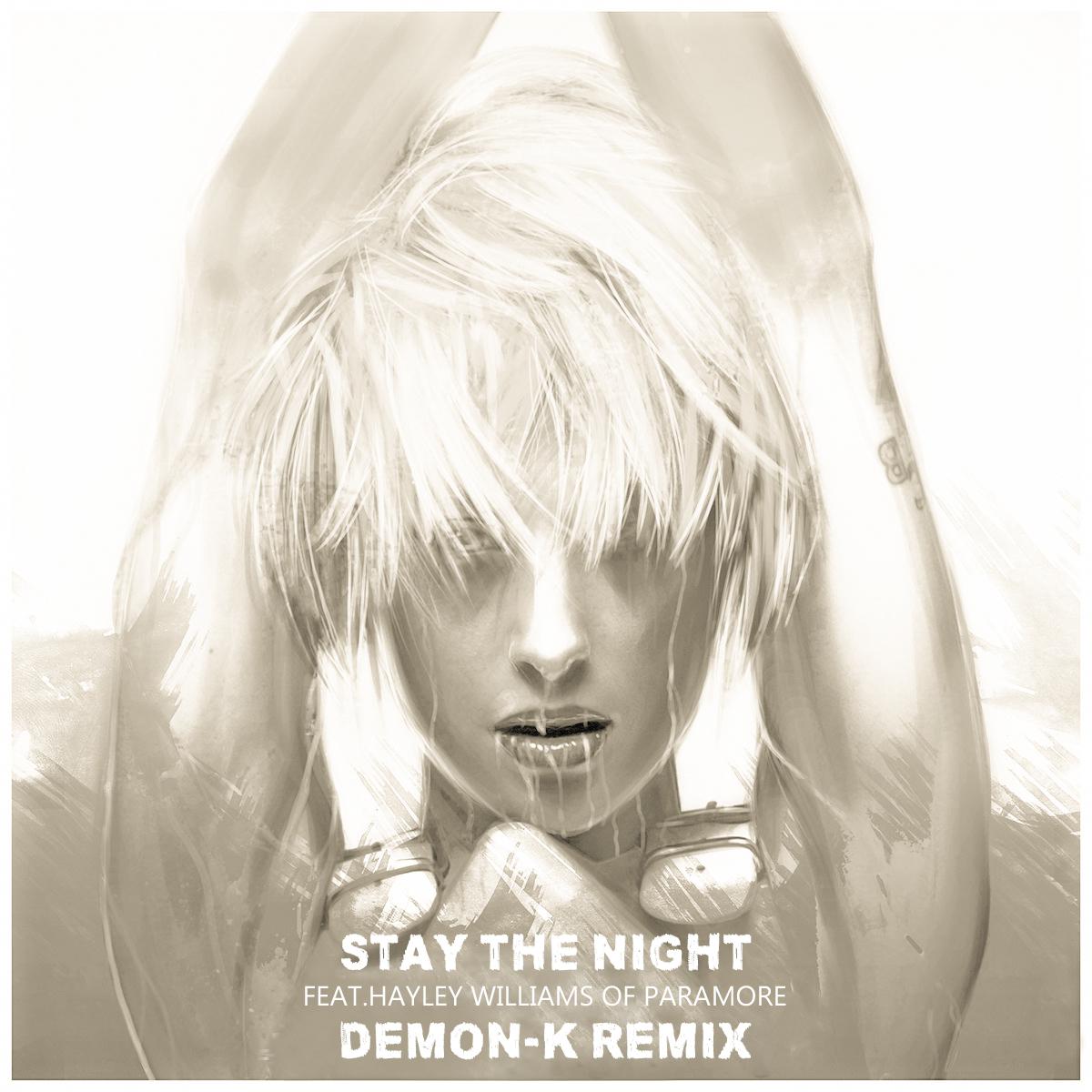 Zedd-Stay the Night（Demon-K remix）