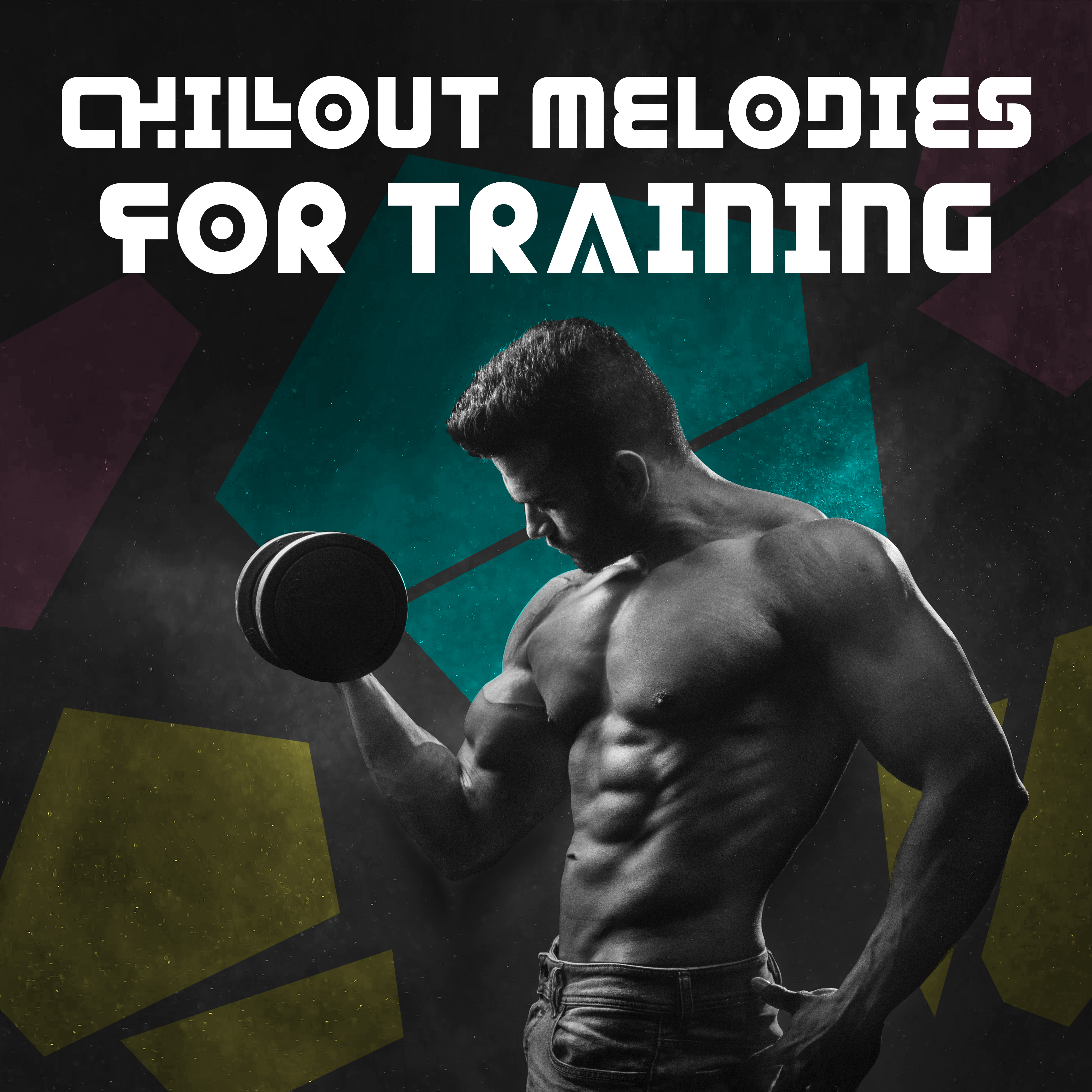 Chillout Melodies for Training