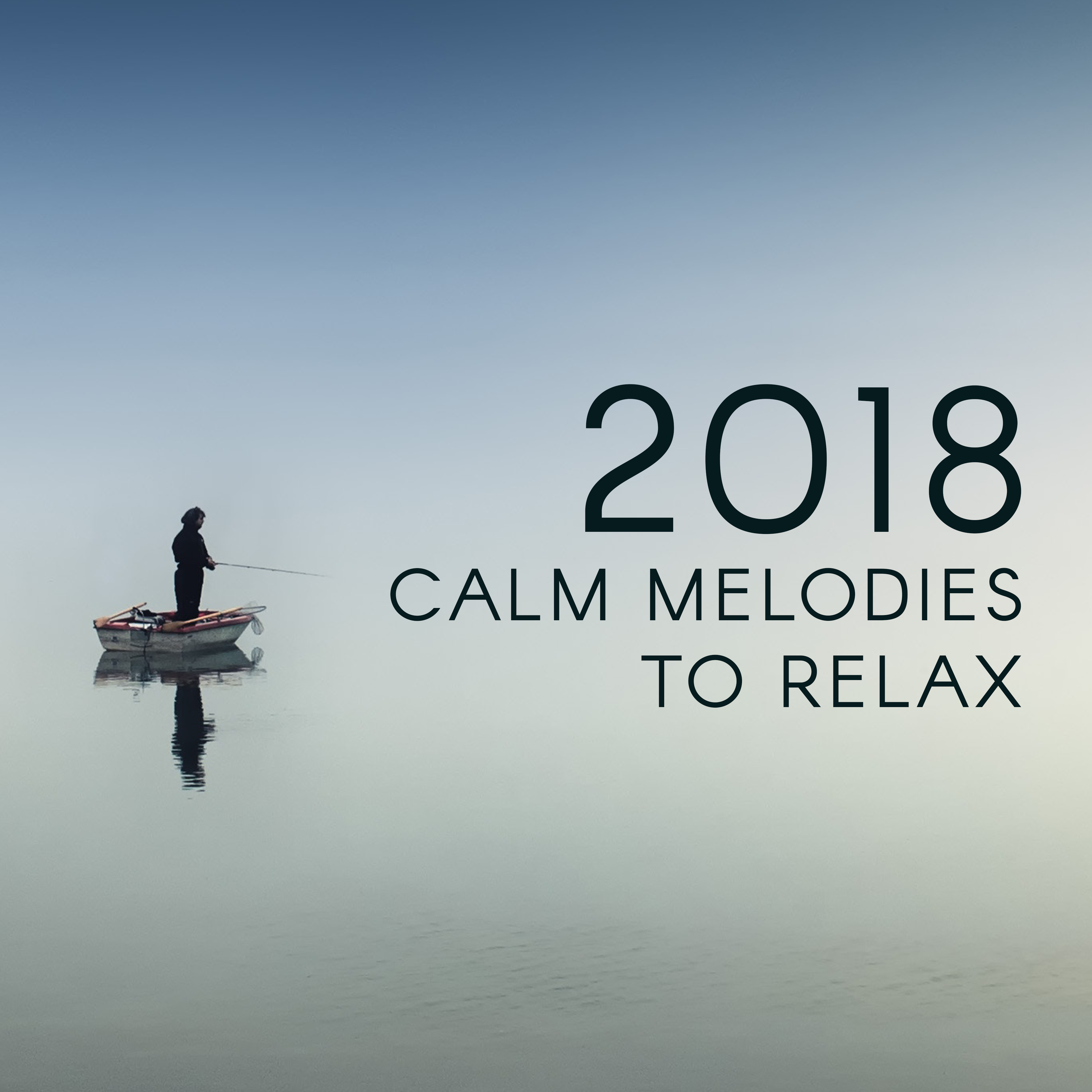 2018 Calm Melodies to Relax