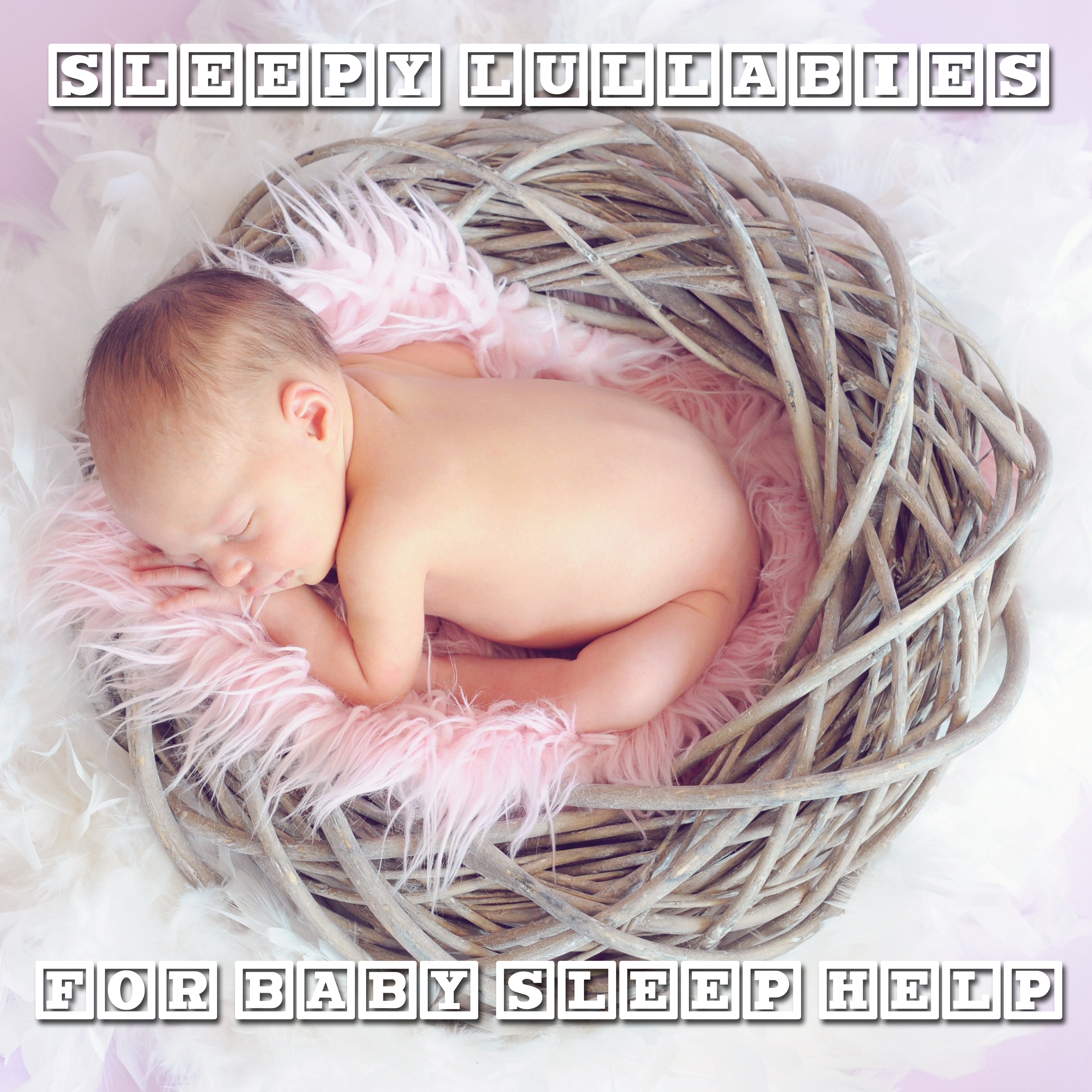 13 Sleepy Lullabies for Baby Sleep Help