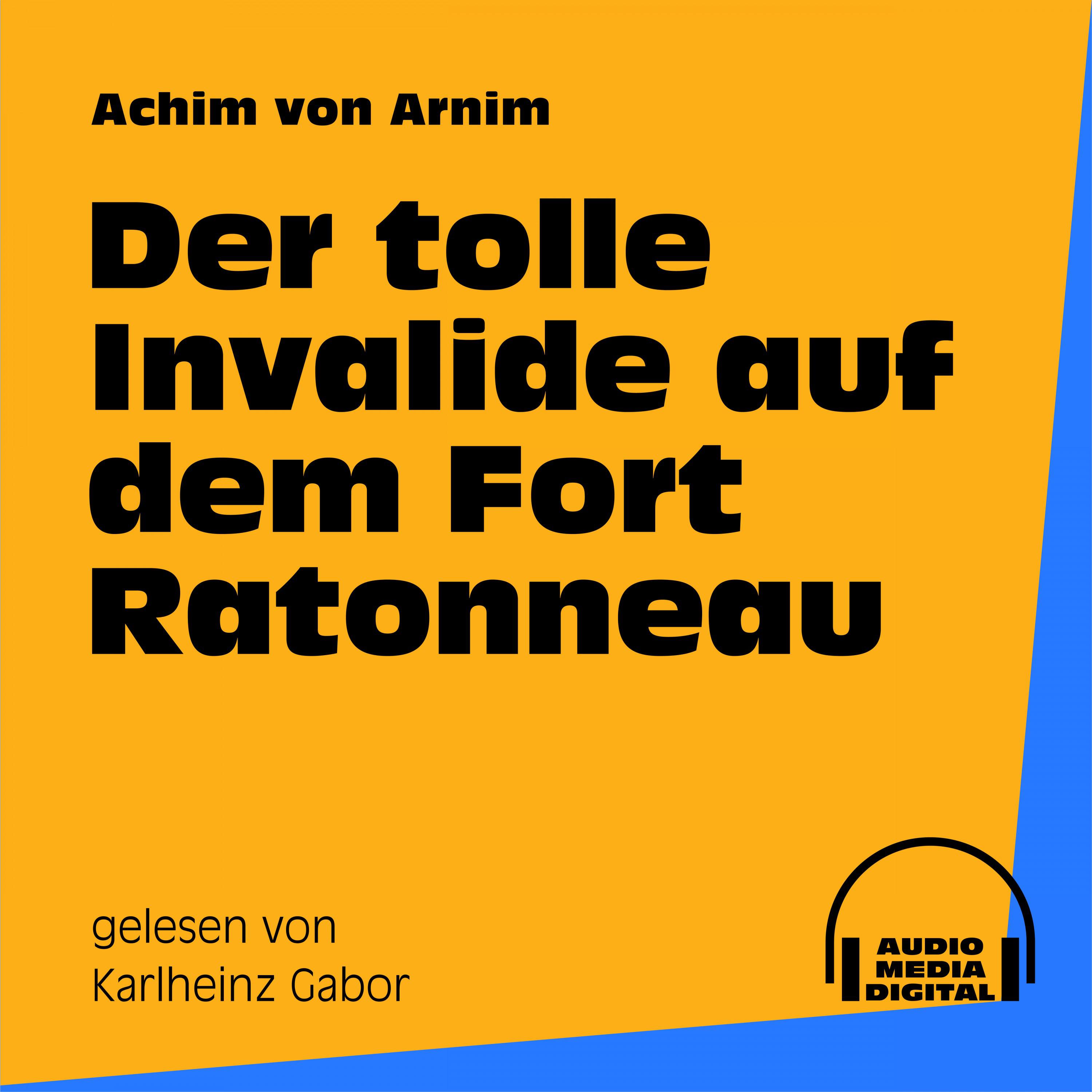 Der tolle Invalide auf dem Fort Ratonneau