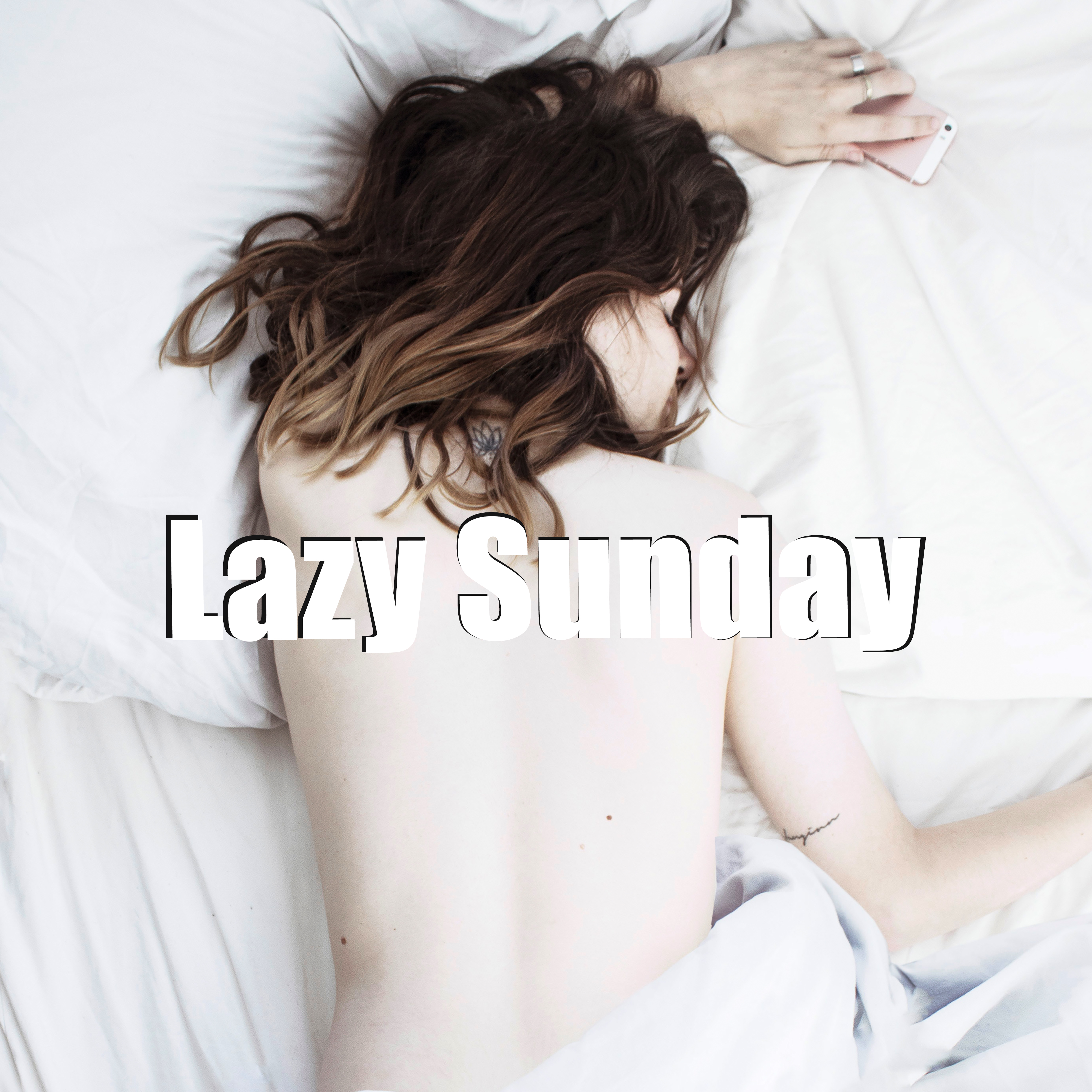 Lazy Sunday: Ambient Chillout Music to Relax, Rest and Soothe
