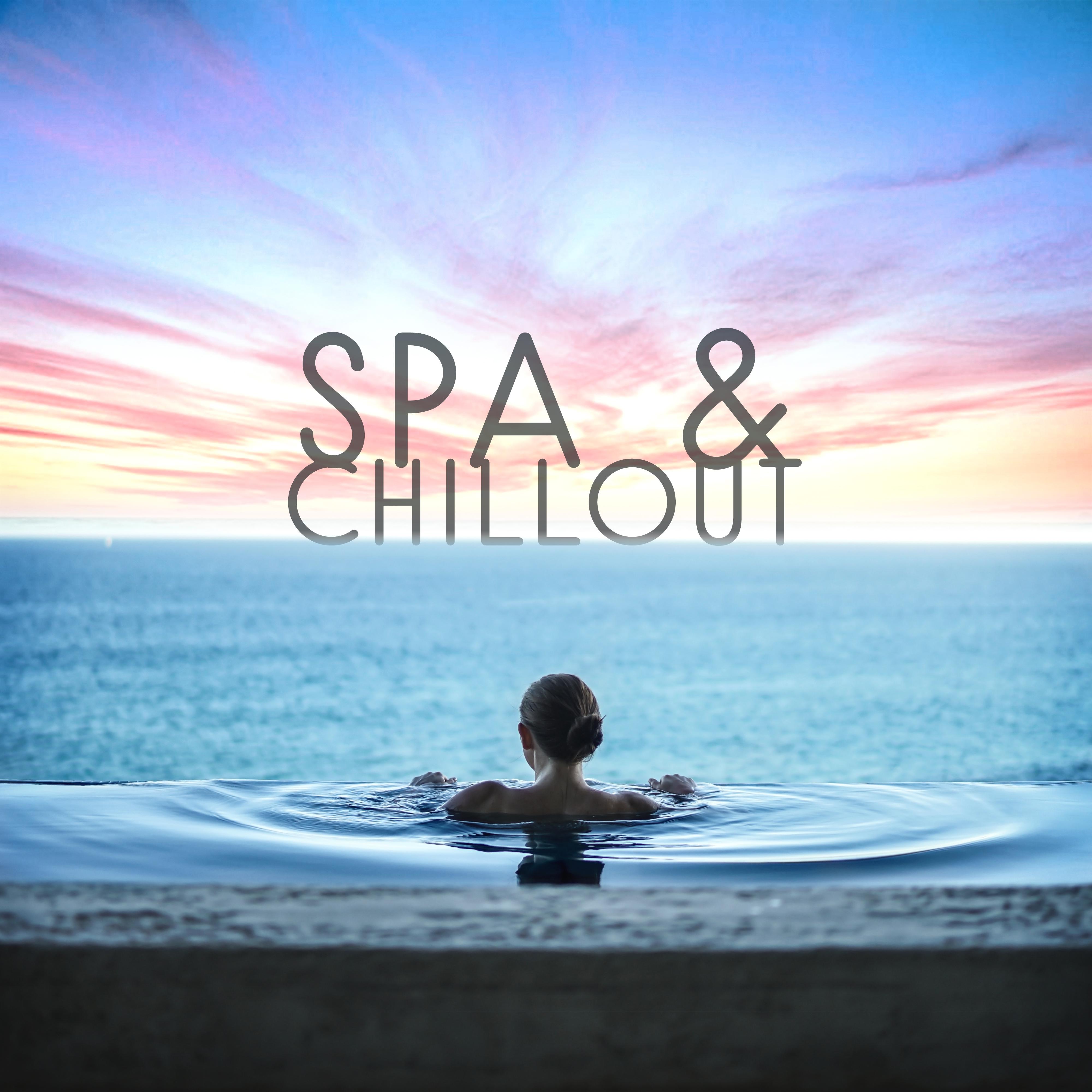 Spa & Chillout – Relaxing Spa, Chill Out Music, Soft Music for Massage