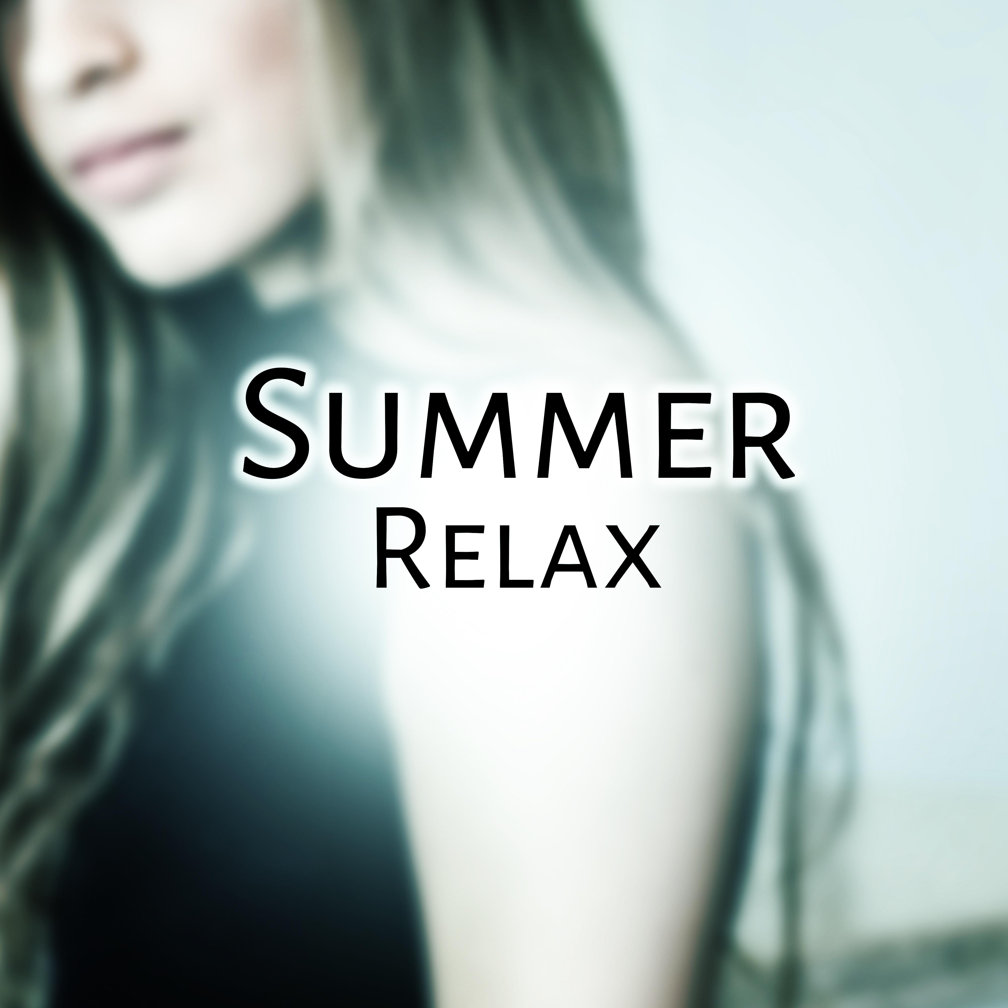 Summer Relax – Best Chill Out Music, Keep Calm, Pure Relaxation, Beach Sounds, Summertime, Zen Music for Pure Rest, Peaceful Mind