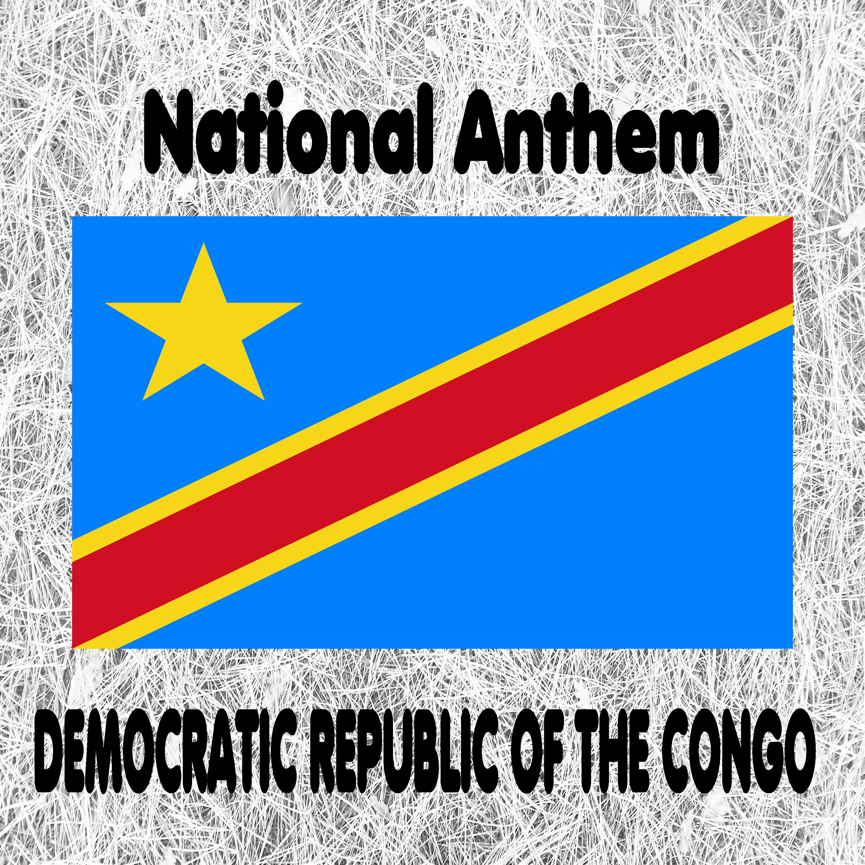 Democratic Republic of the Congo - Debout congolaise - Congolese National Anthem (Arise Congolese)