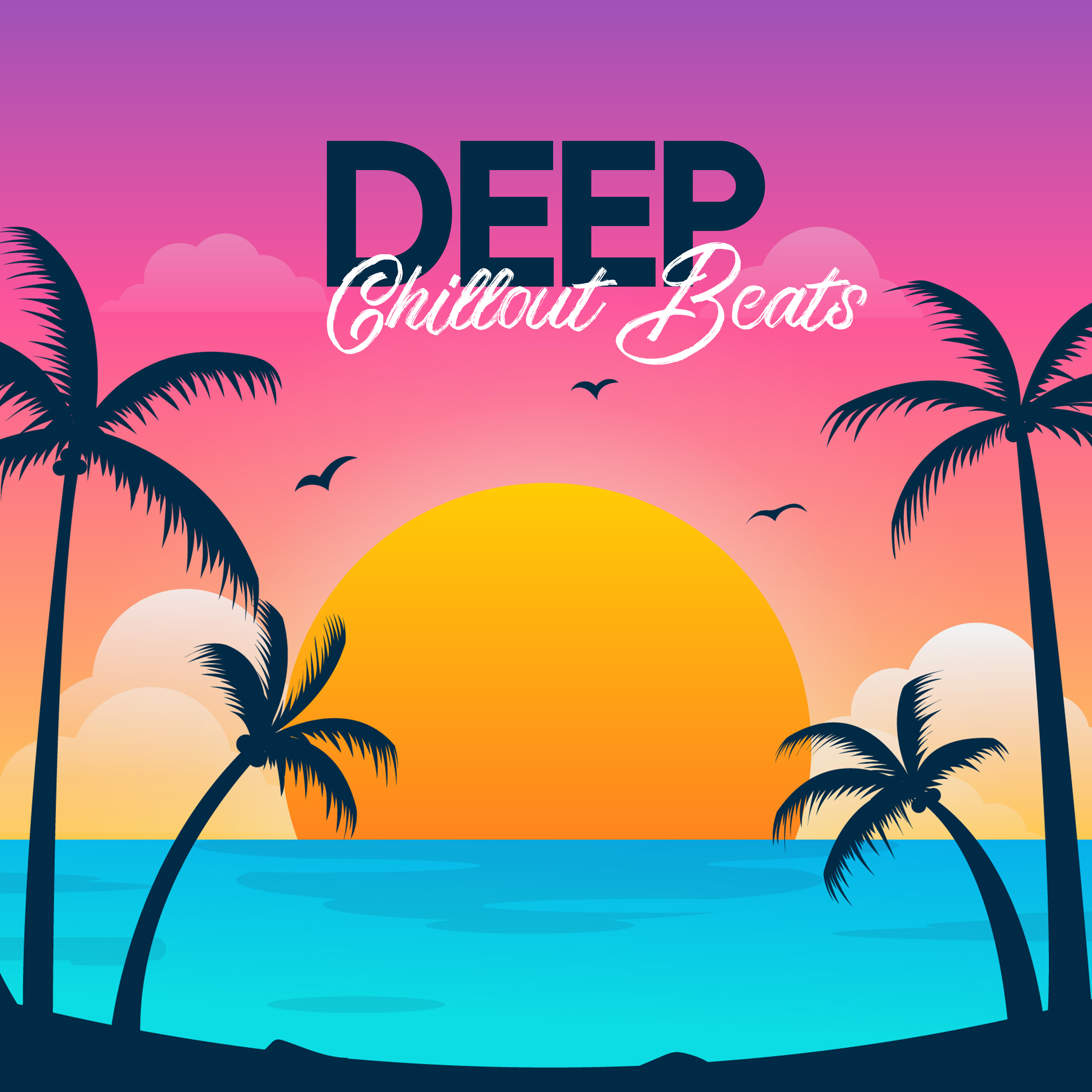 Deep Chillout Beats: Calming Vibes, Relaxing Melodies, Easy Listening