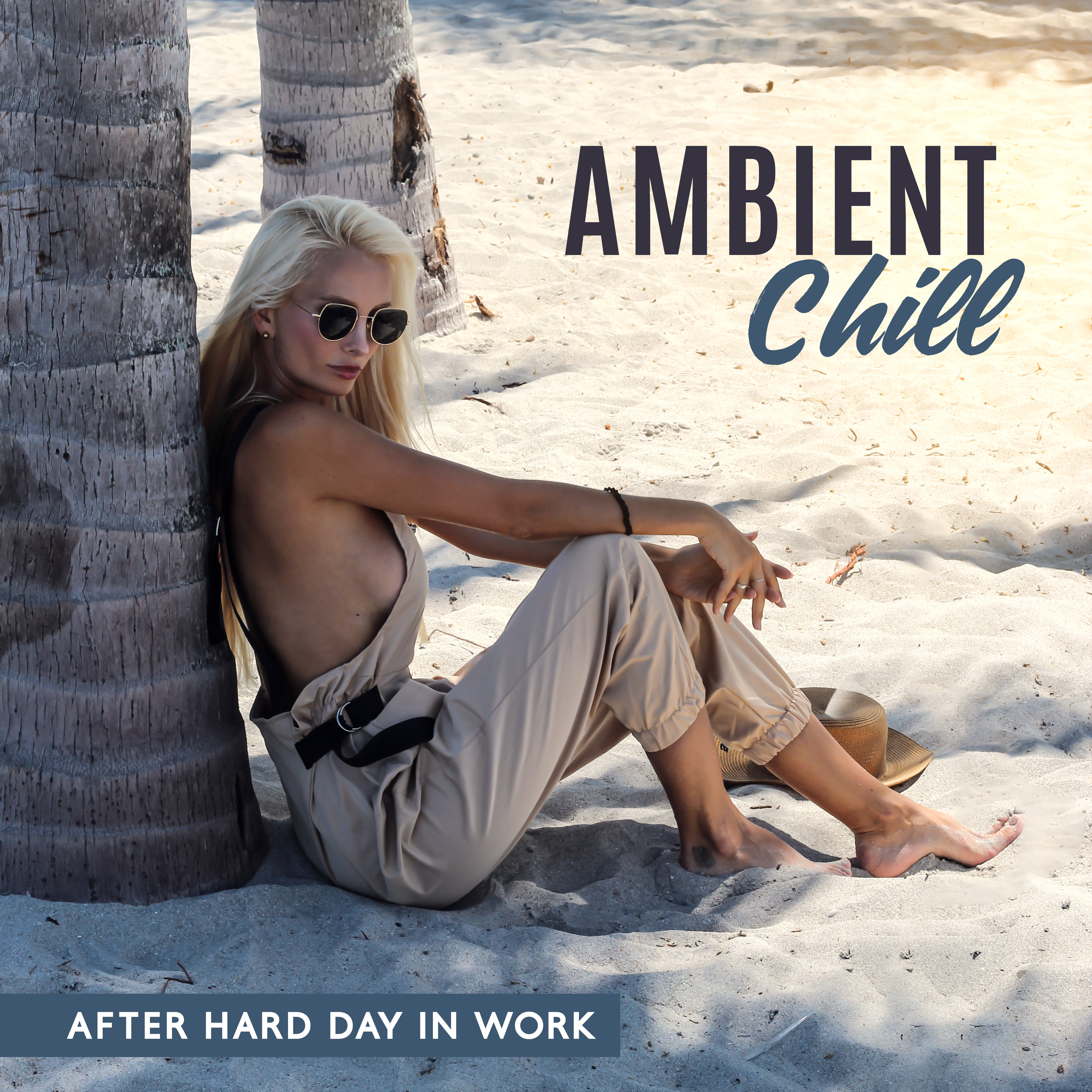 Ambient Chill – After Hard Day in Work