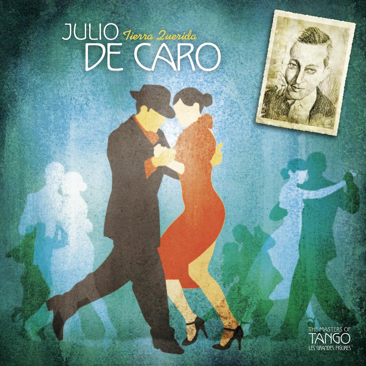 The Masters of Tango: Julio de Caro, Tierra Querida