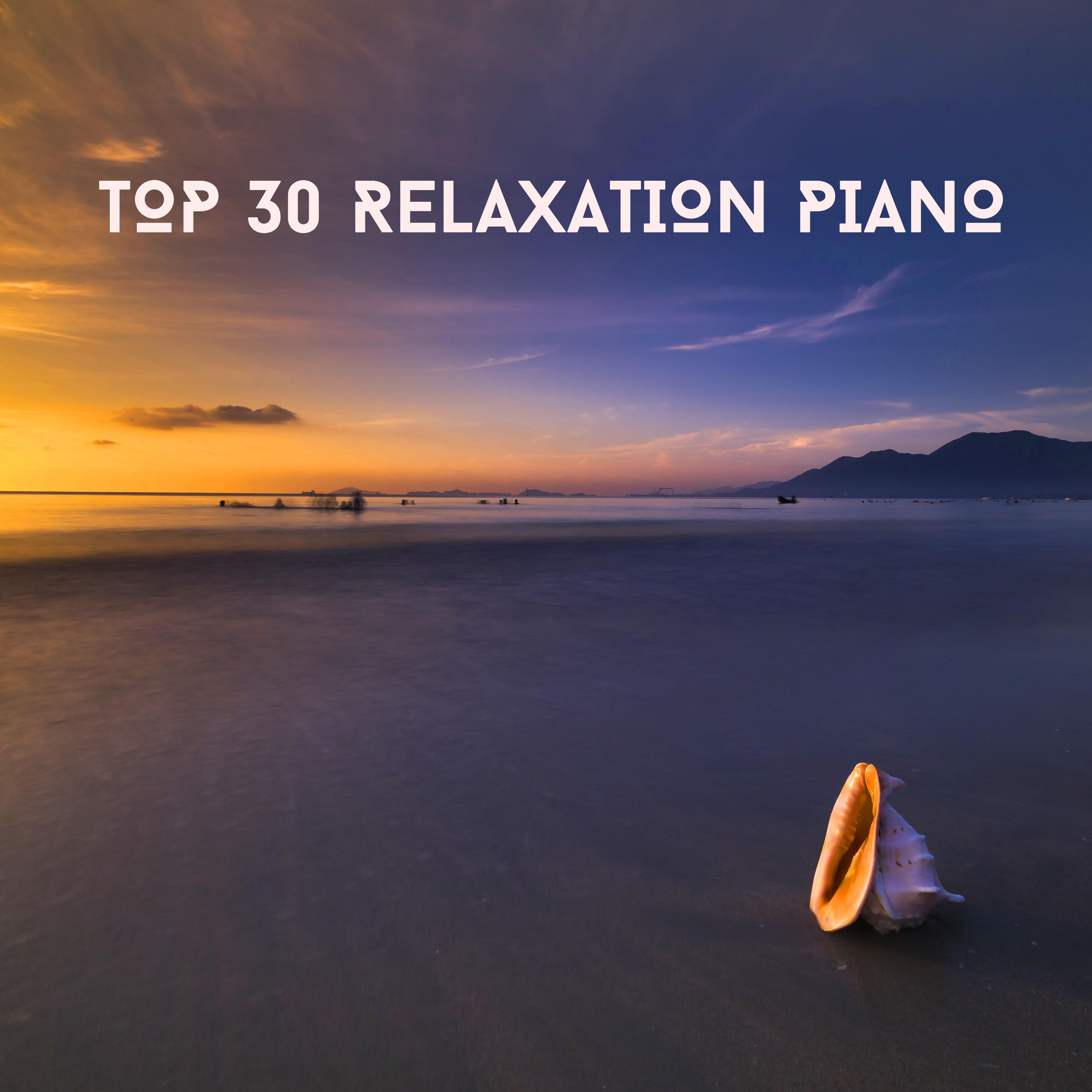 Top 30 Relaxation Piano