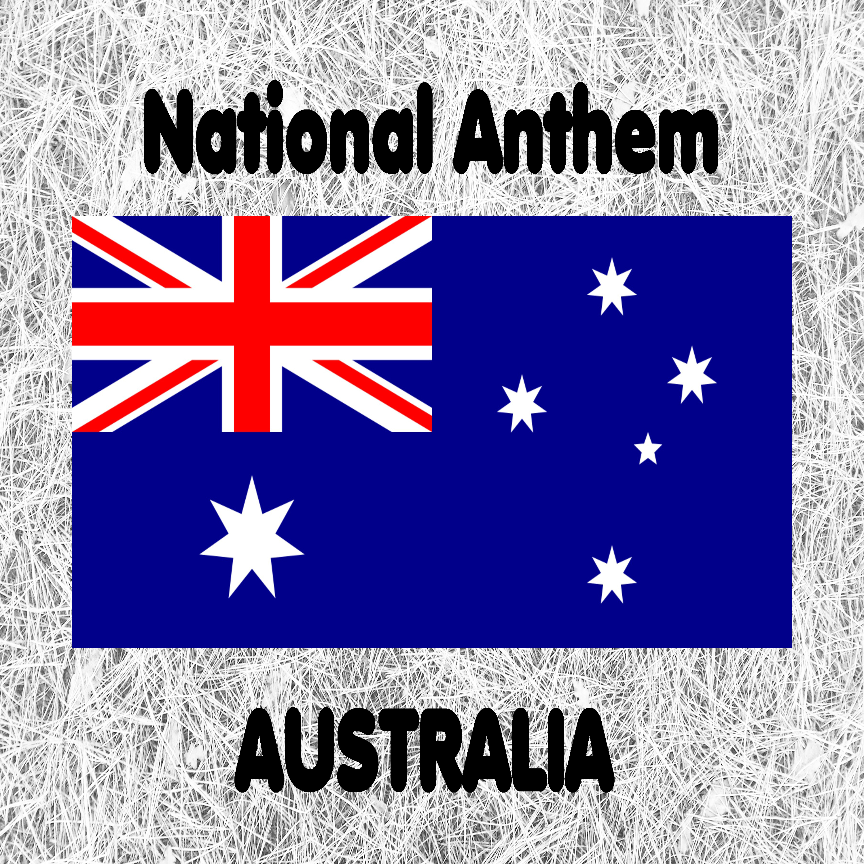 Australia - Advance Australia Fair - Australian National Anthem