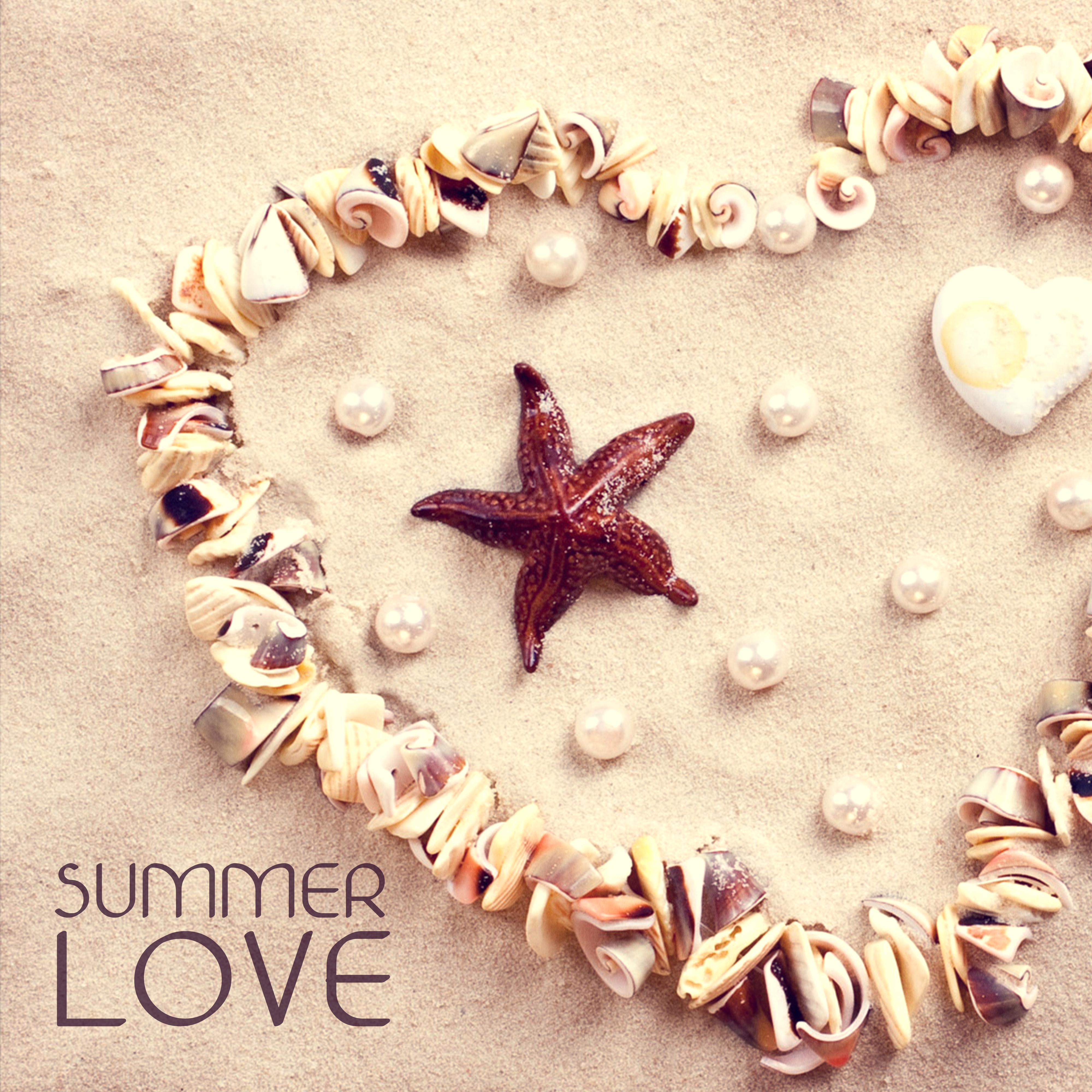 Summer Love – Electronic Music, Sensual Dance, Holiday Chill Out Music, Deep Massage, Erotic Lounge, Deep Relaxation