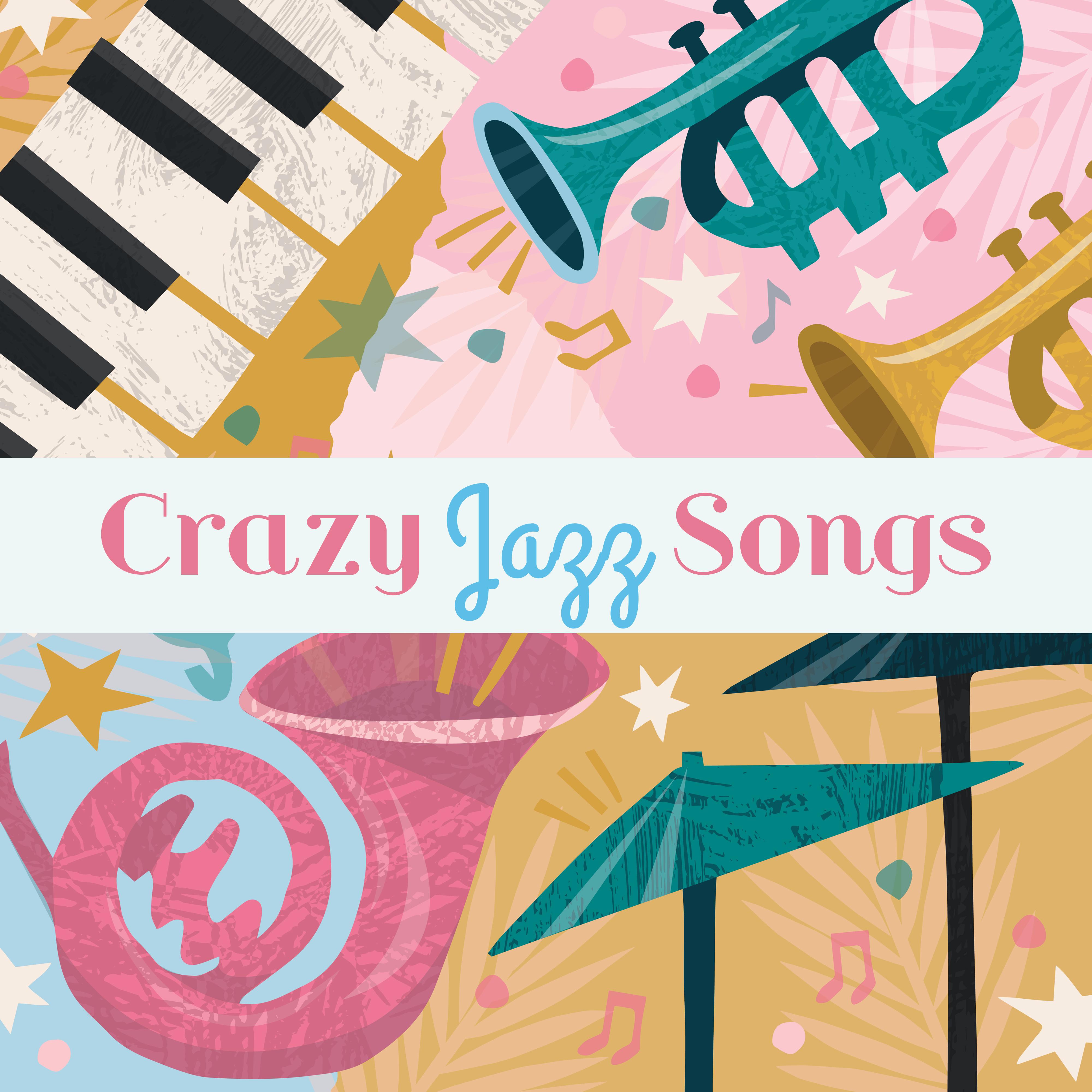 Crazy Jazz Songs