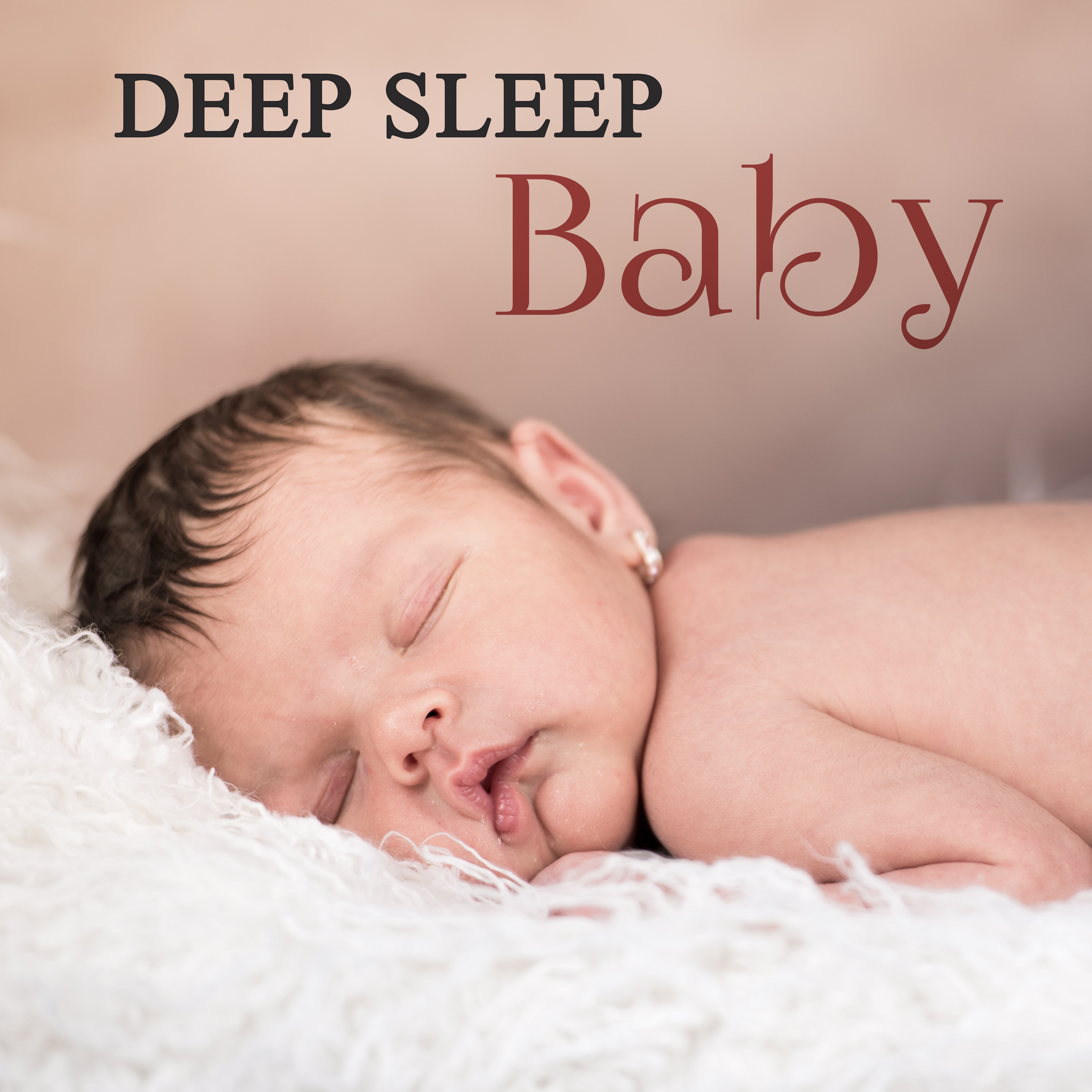 Deep Sleep Baby – Lullabies of Nature Sounds, Baby Music, Relaxing Music for Calm Down & Fall Asleep, Easy Sleep Baby