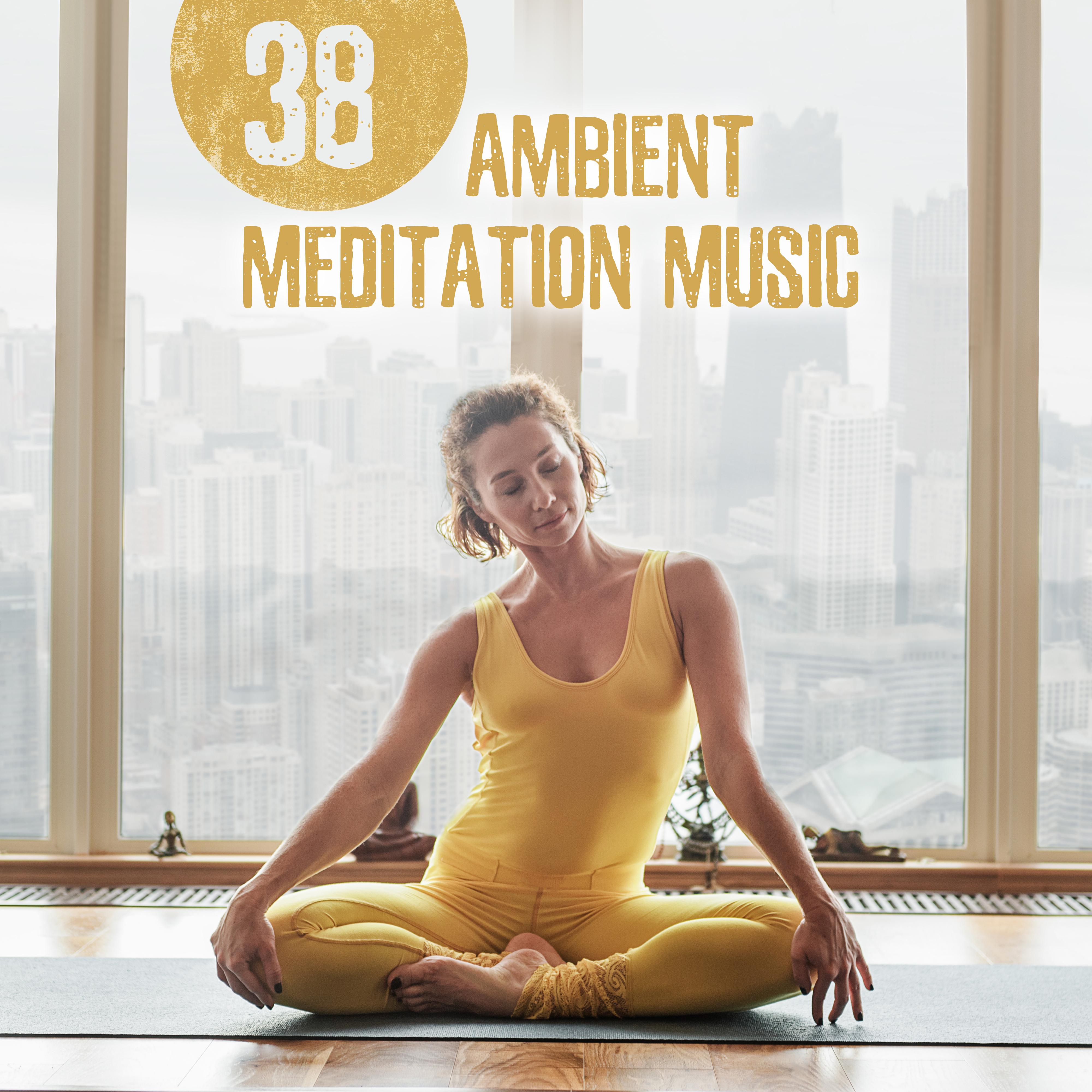 38: Ambient Meditation Music