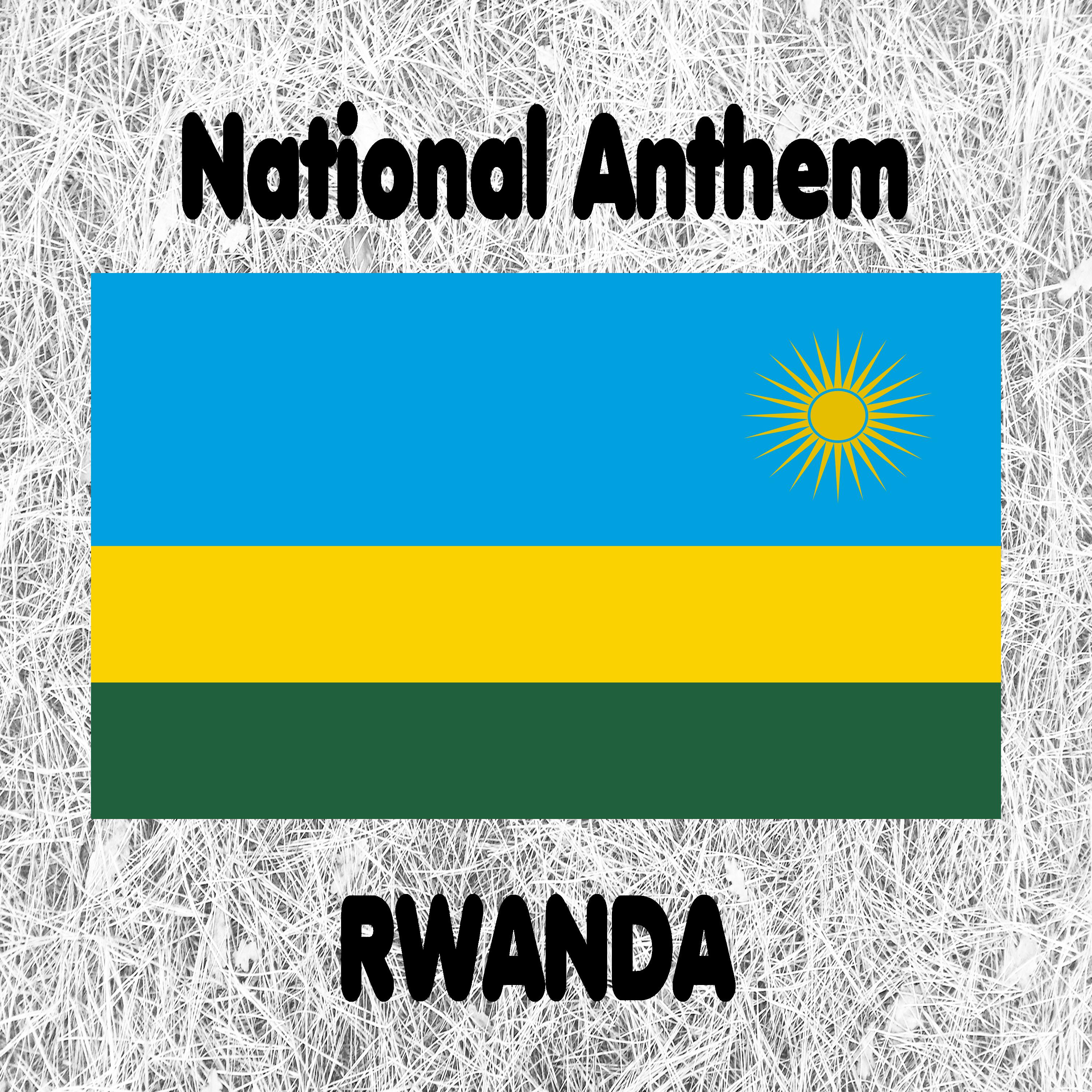 Rwanda Nziza - National Anthem (Rwanda, Our Beautiful Country)