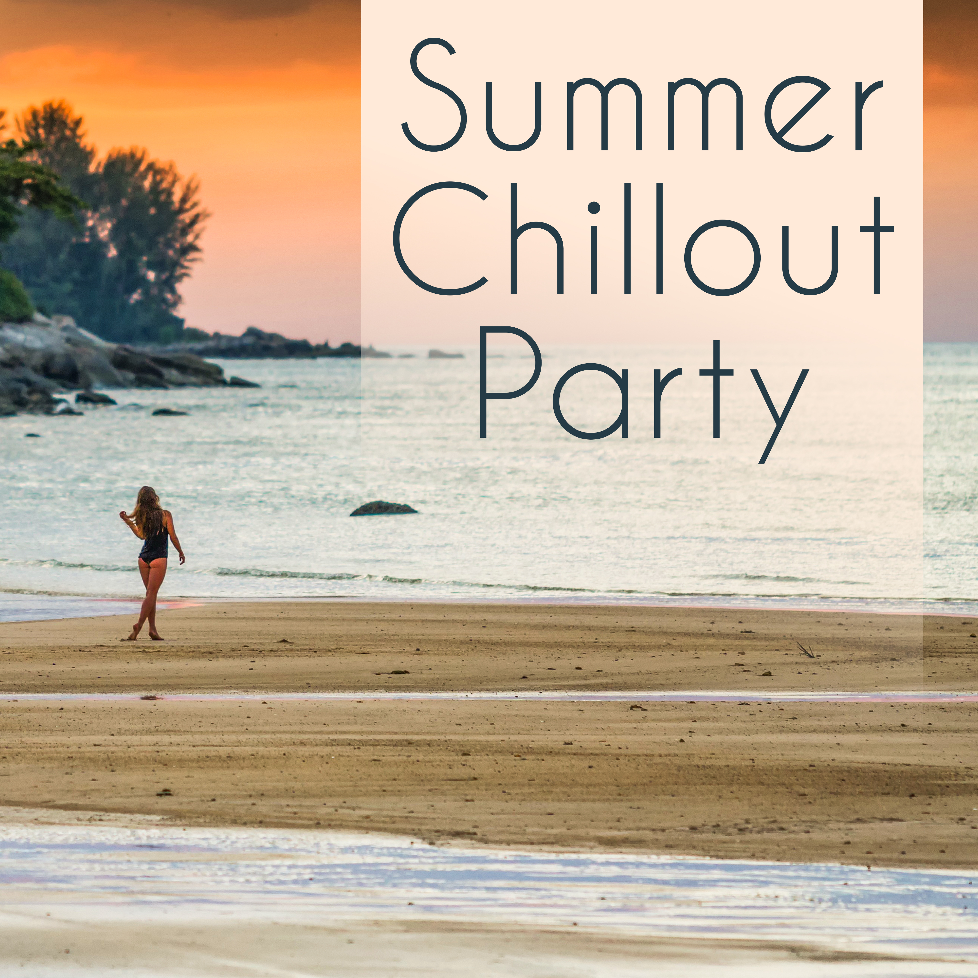 Summer Chillout Party – Deep Relax, Best Chill Out Music 2017, Ultimate Chillout Lounge