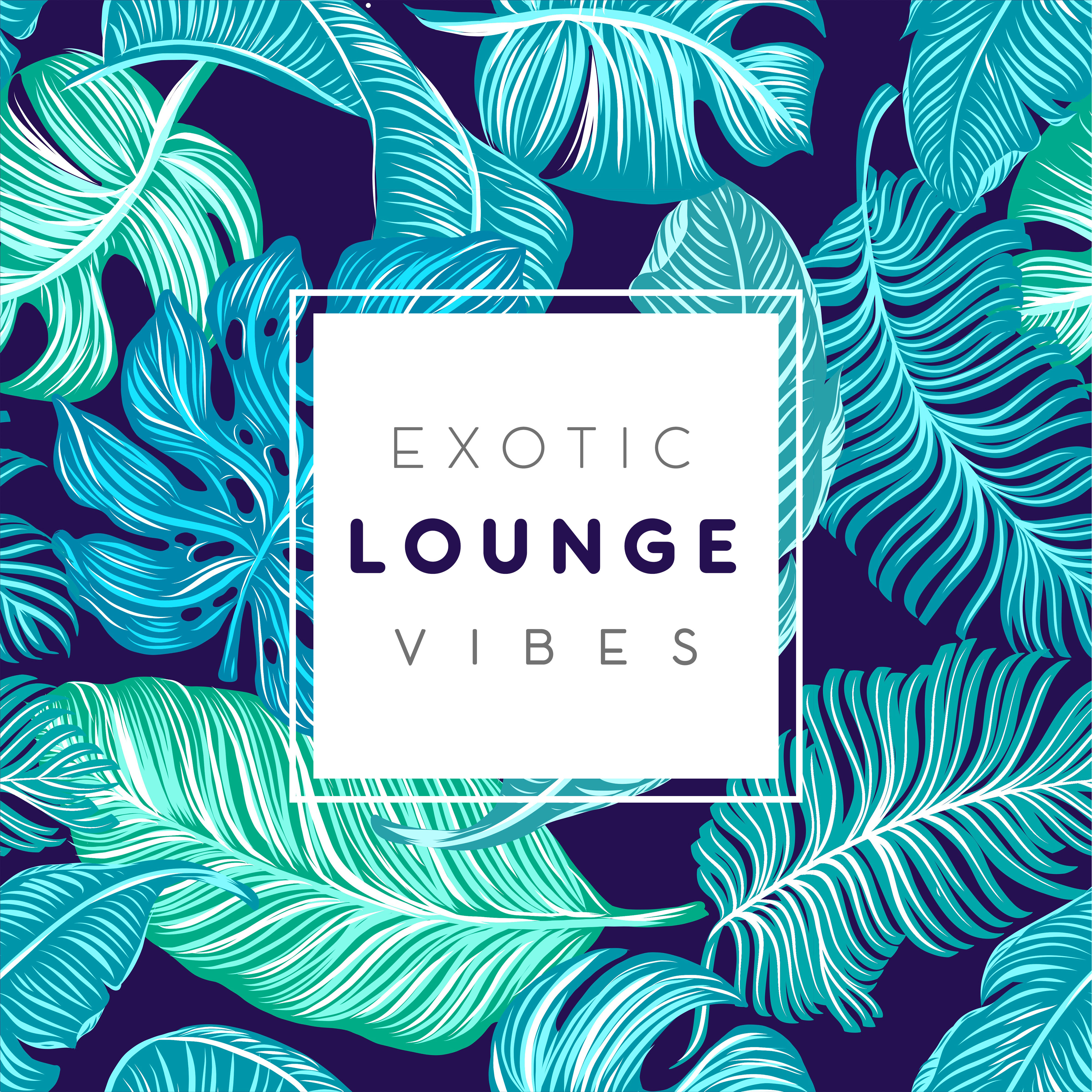 Exotic Lounge Vibes